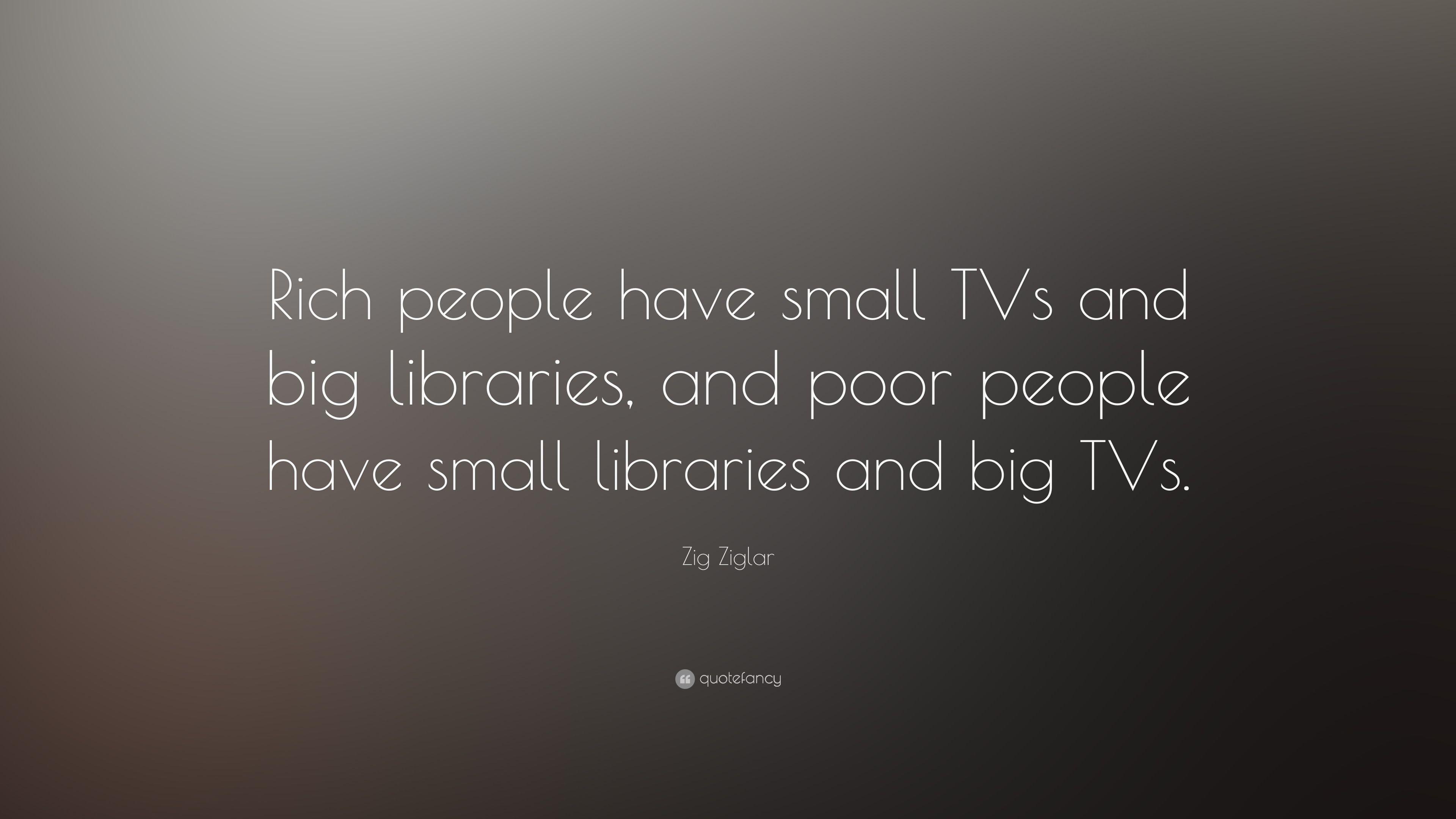 3840x2160 Zig Ziglar Quote: “Rich people have small TVs and big libraries