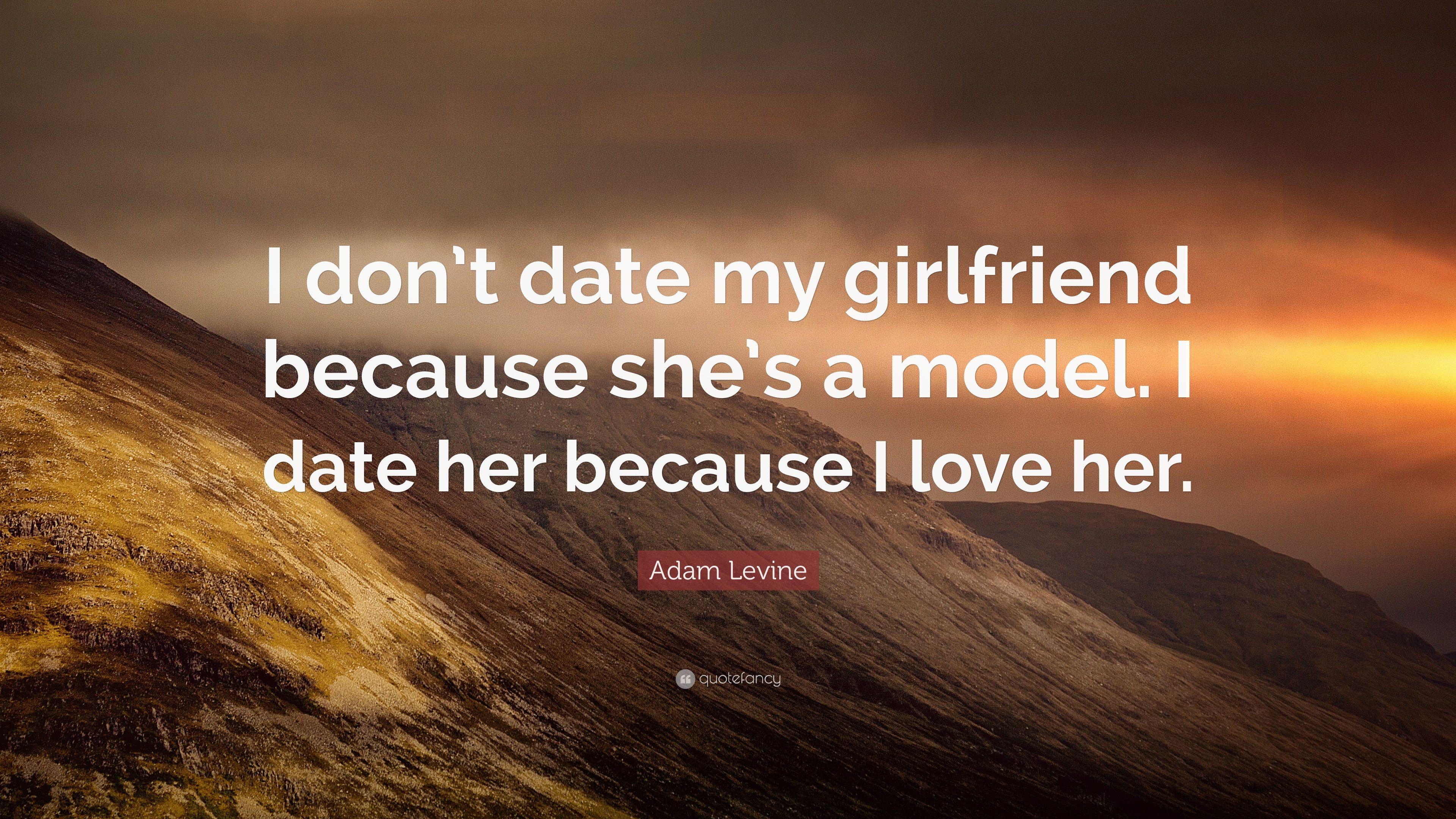 3840x2160 Adam Levine Quote: “I don't date my girlfriend because she's a model. I date her