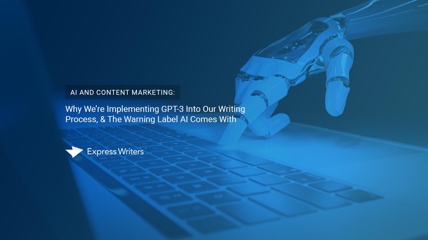 1500x841 AI In Content Marketing: Why We're Implementing GPT 3 Into Our Writing