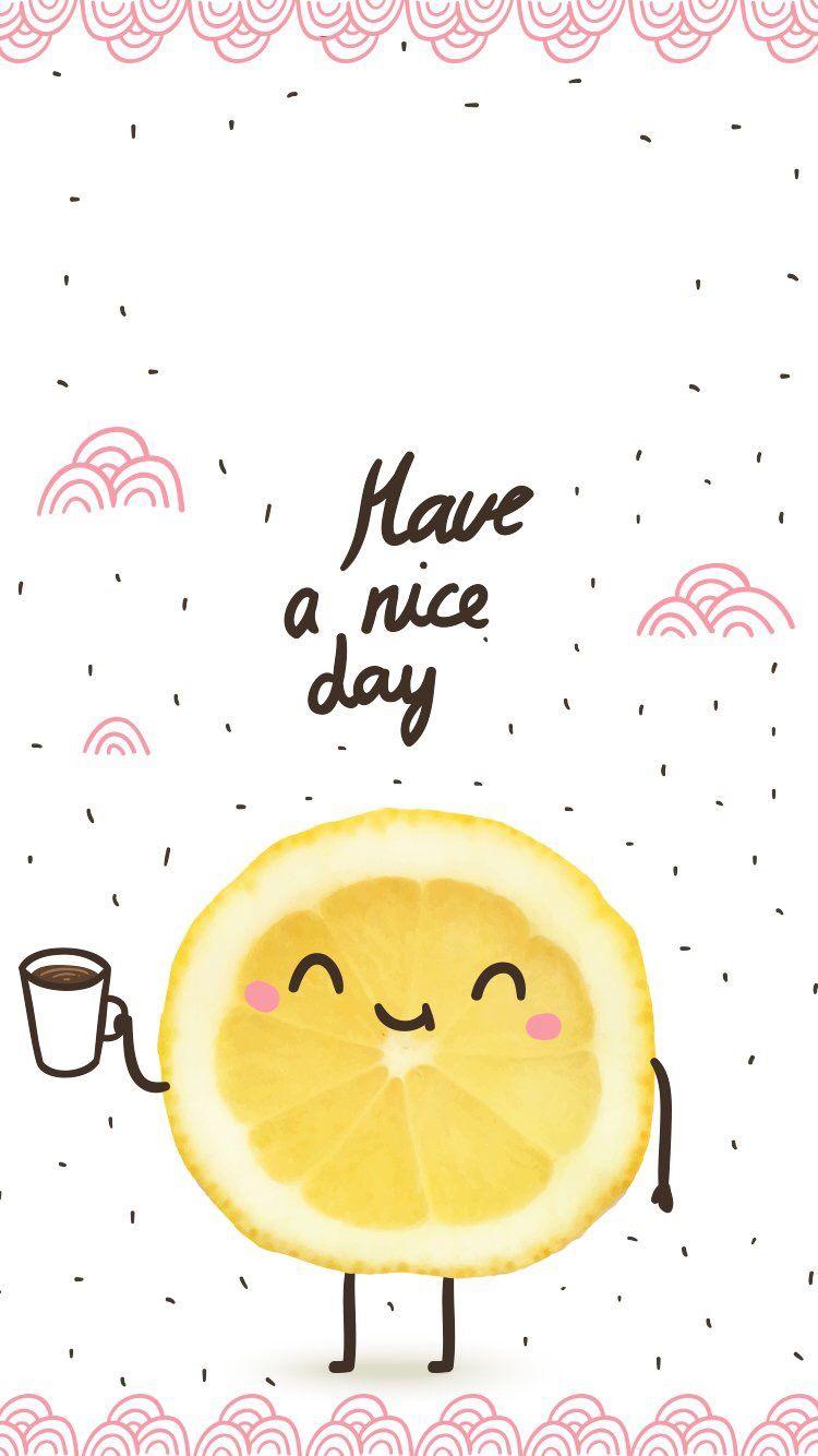 750x1334 Have a nice day // wallpaper, background. Good morning quotes, Good morning wishes, Morning quotes