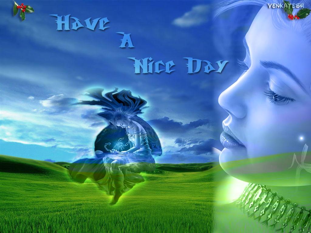 1024x768 Have a nice day wallpaper. Have a nice day
