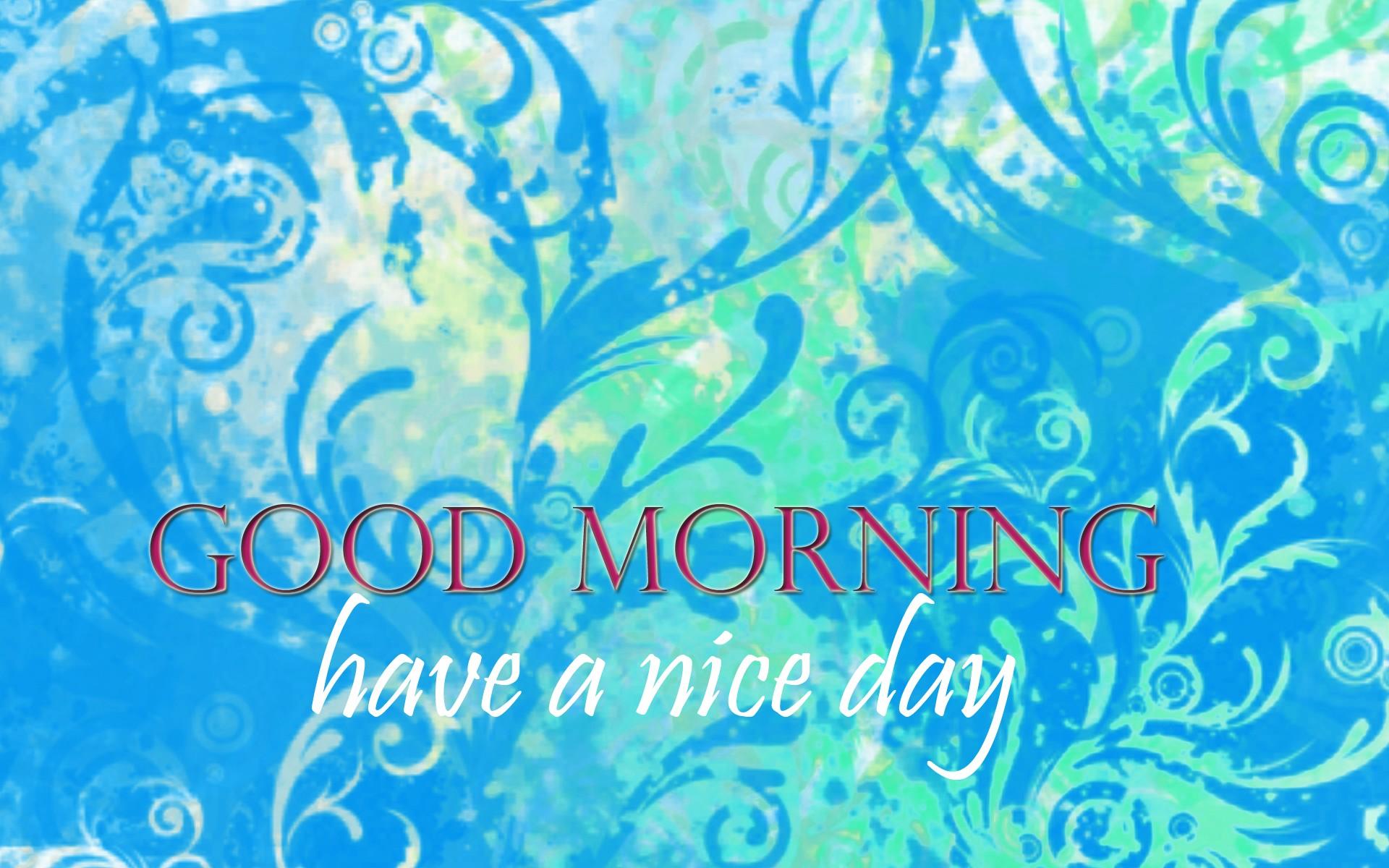 1920x1200 Free download Good Morning Have a Nice Day New HD Wallpaper [1920x1200] for your Desktop, Mobile & Tablet. Explore Have A Great Day Wallpaper. Have A Great Day Wallpaper