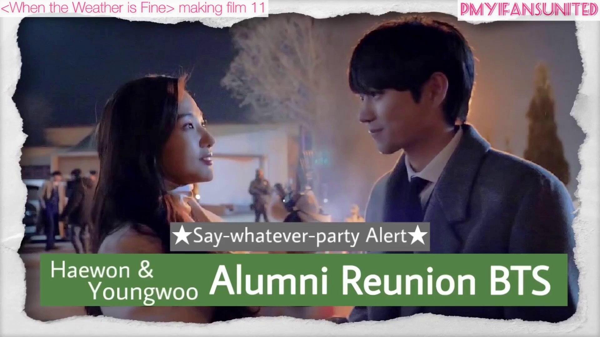 1920x1080 ENG) Making Film 11 Alumni Reunion. When the Weather is Fine [kdrama] Park Min Young x Seo Kang Joon