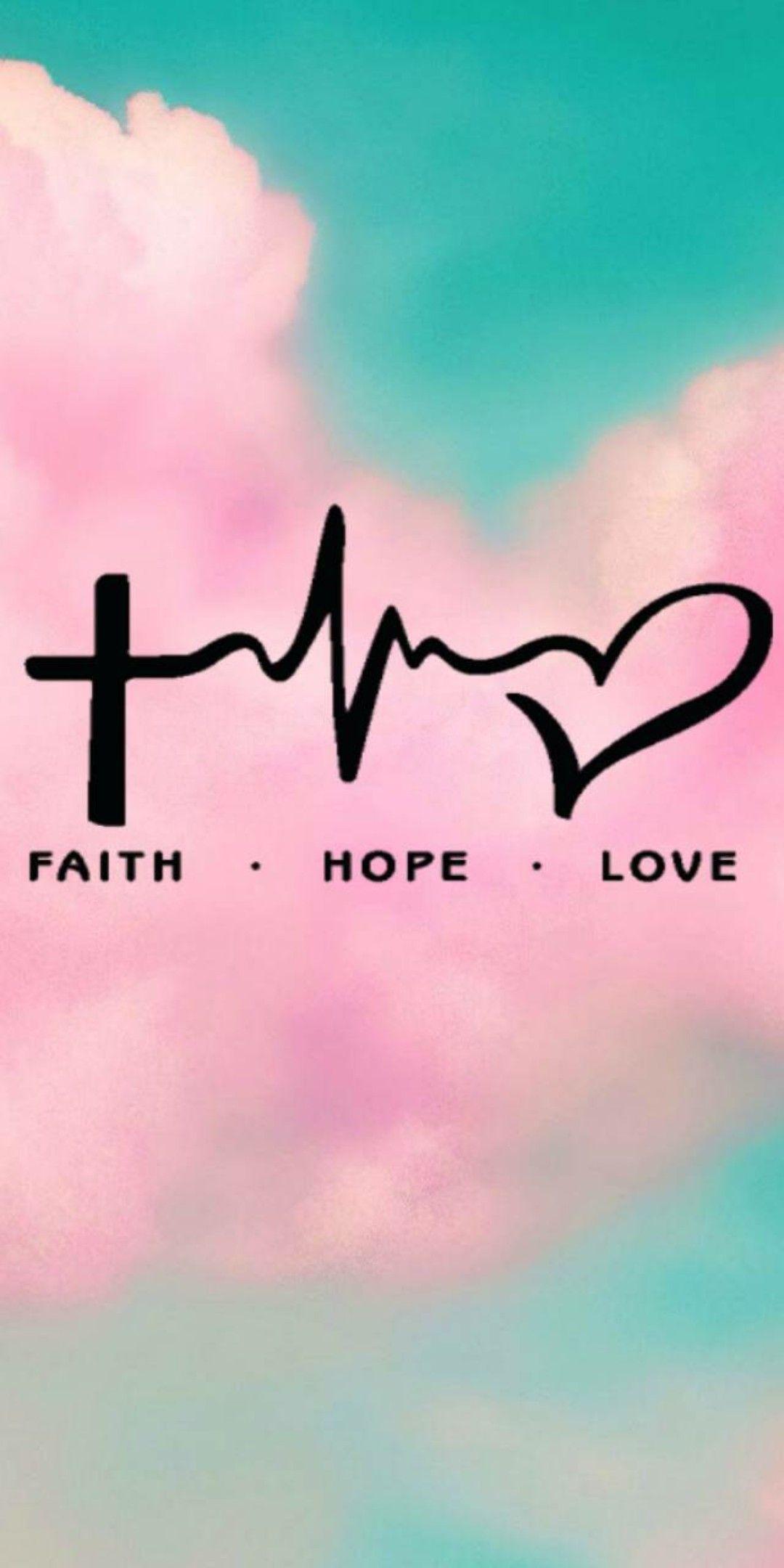 Faith Hope Love Wallpapers Top Free Faith Hope Love Backgrounds