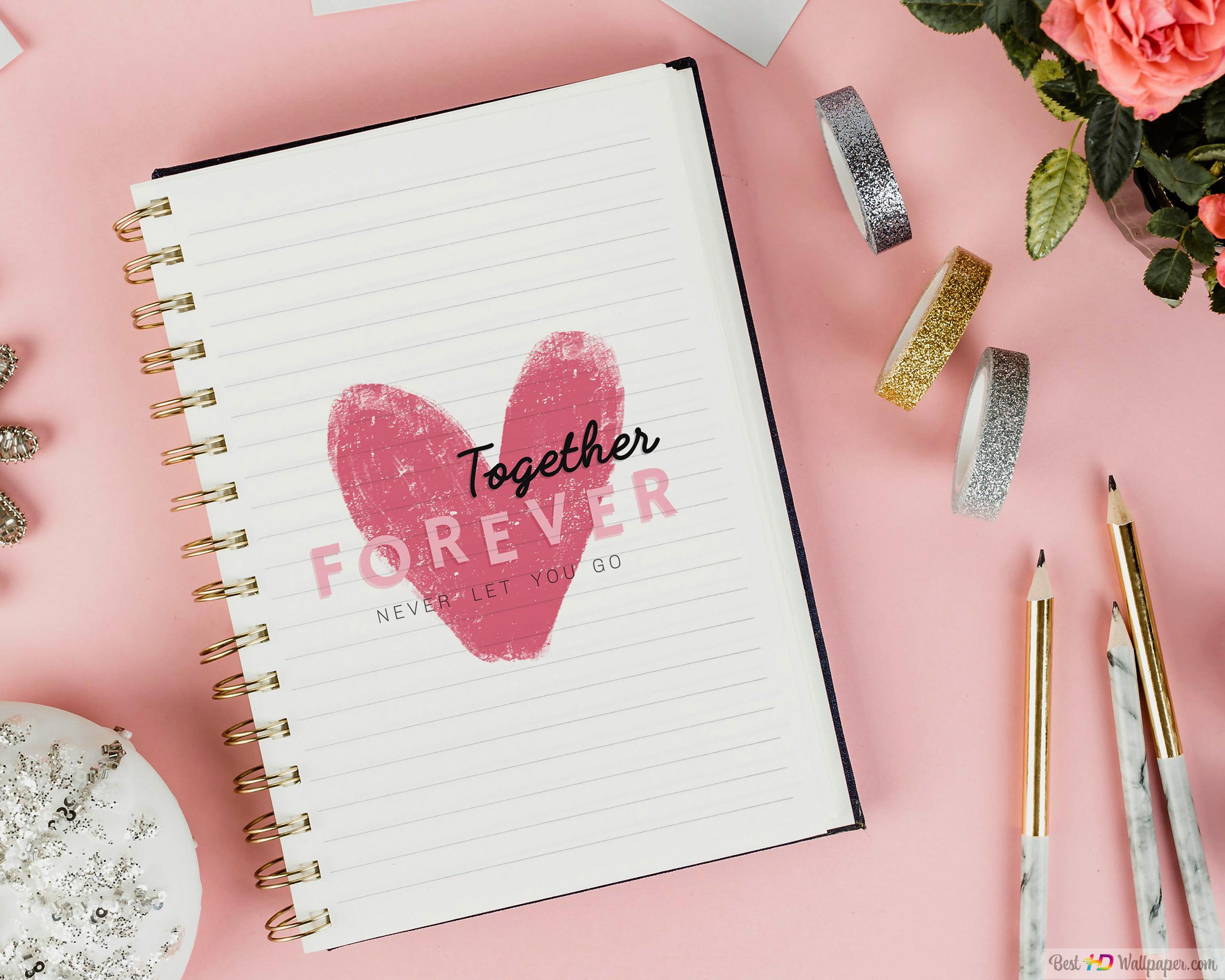 2560x2048 Together forever never let you go written note book on the table with rose, pencils and ornaments HD wallpaper download's Day wallpaper