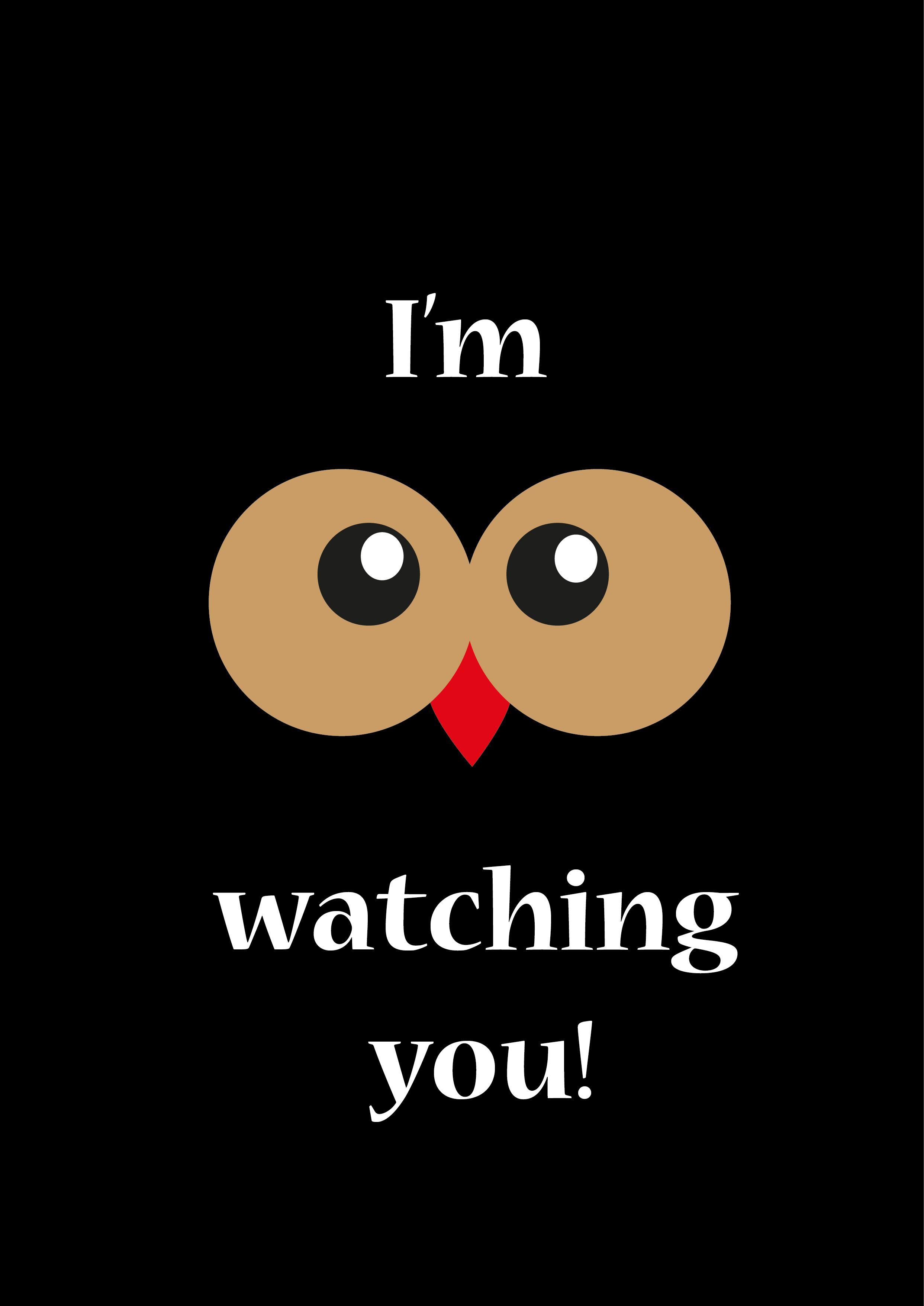 I M Watching You Wallpapers Top Free I M Watching You Backgrounds