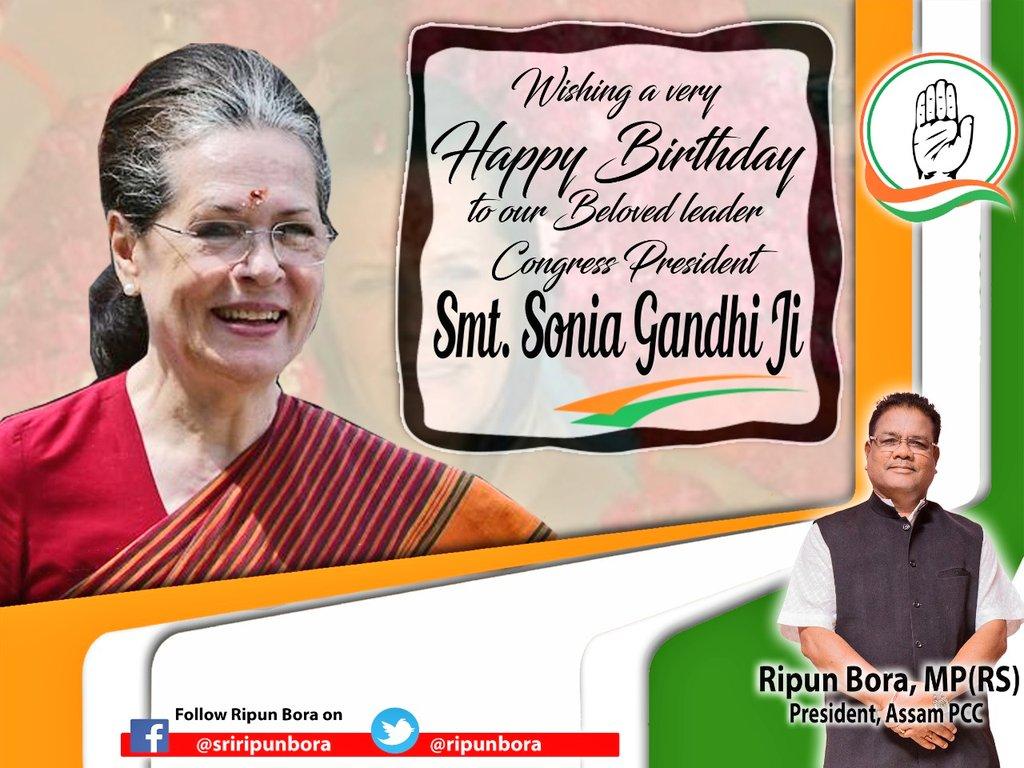 1024x768 Ripun Bora a very Happy Birthday to our Beloved Leader Smt.Sonia Gandhi ji. Wishing her a happy & healthy life ahead. #HappyBirthdaySoniaGandhi