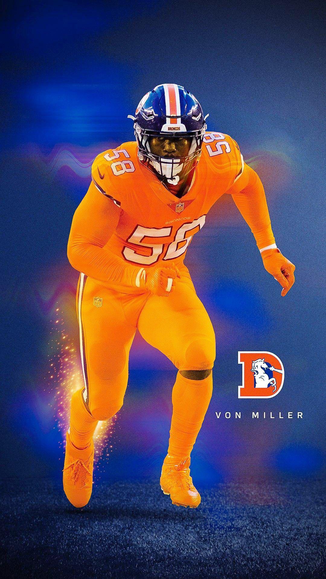 1080x1920 Just found this pretty cool Von Miller iPhone wallpaper