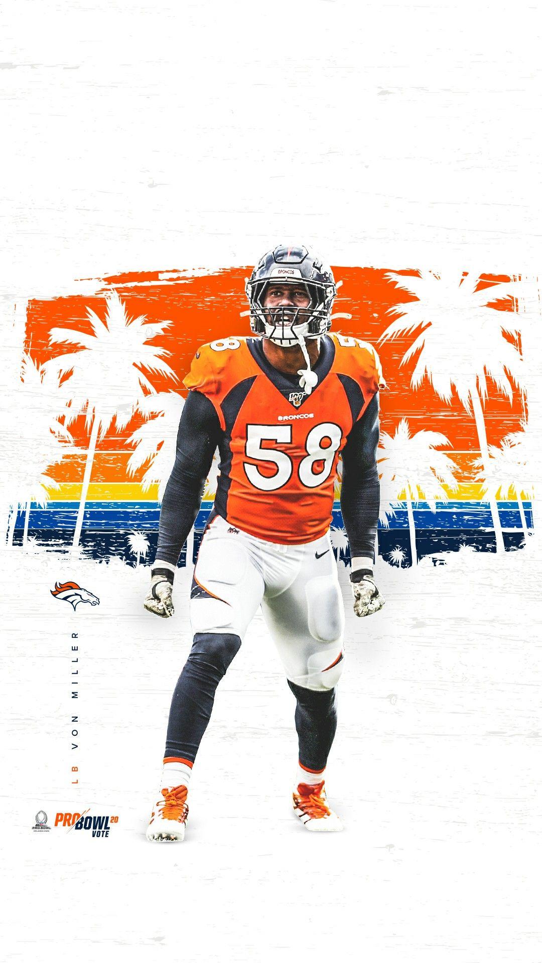 1080x1920 Von Miller. Nfl broncos, Broncos football, Denver broncos