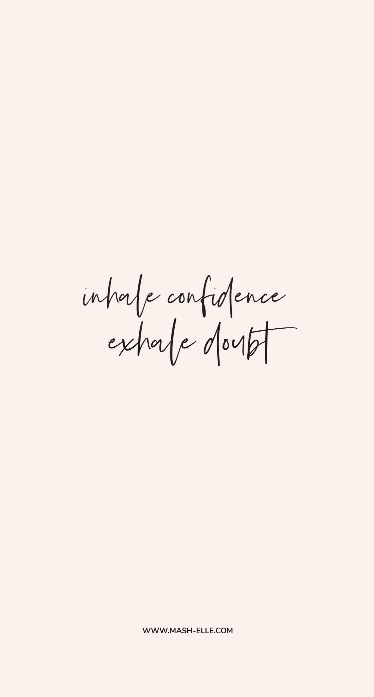 1300x2420 Free download New Inspirational Wallpaper For Your Phone Mash Elle [1300x2420] for your Desktop, Mobile & Tablet. Explore Confidence Wallpaper