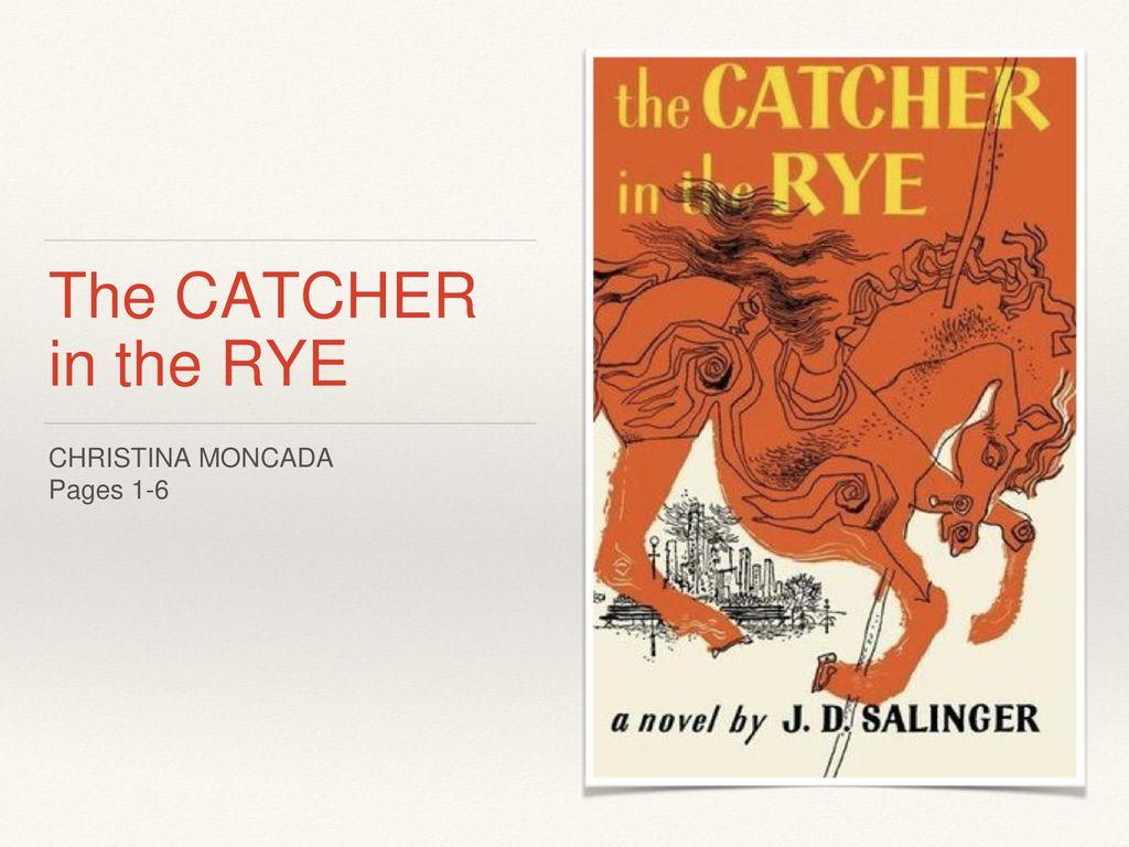 1024x768 The CATCHER in the RYE CHRISTINA MONCADA Pages ppt download