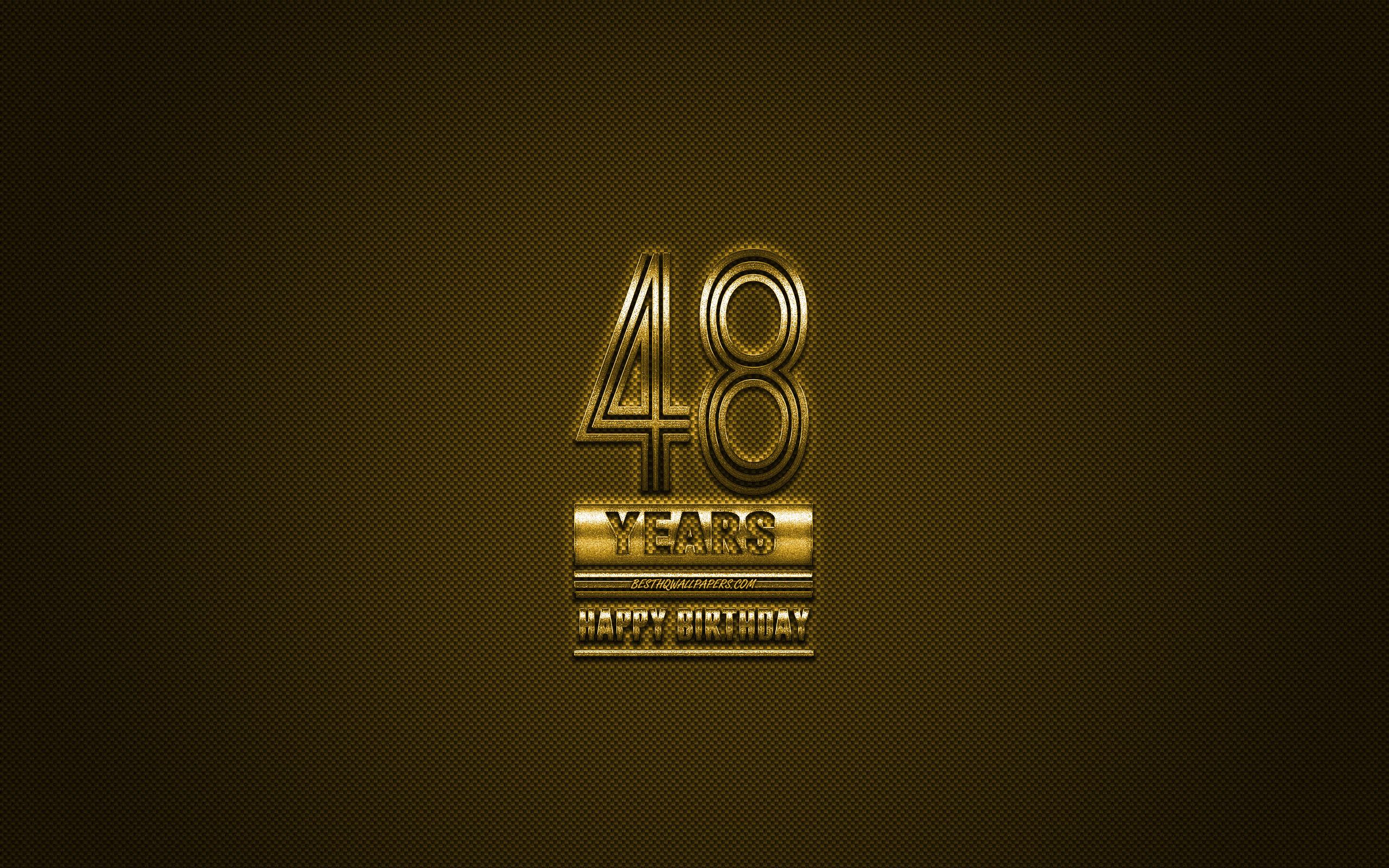 2560x1600 Download wallpaper 48th Happy Birthday, Golden letters, Golden Birthday background, 48 Years Birthday, Happy 48th Birthday, golden carbon background, Happy Birthday, greeting card, Happy 48 Years Birthday for desktop with resolution 2560x1600