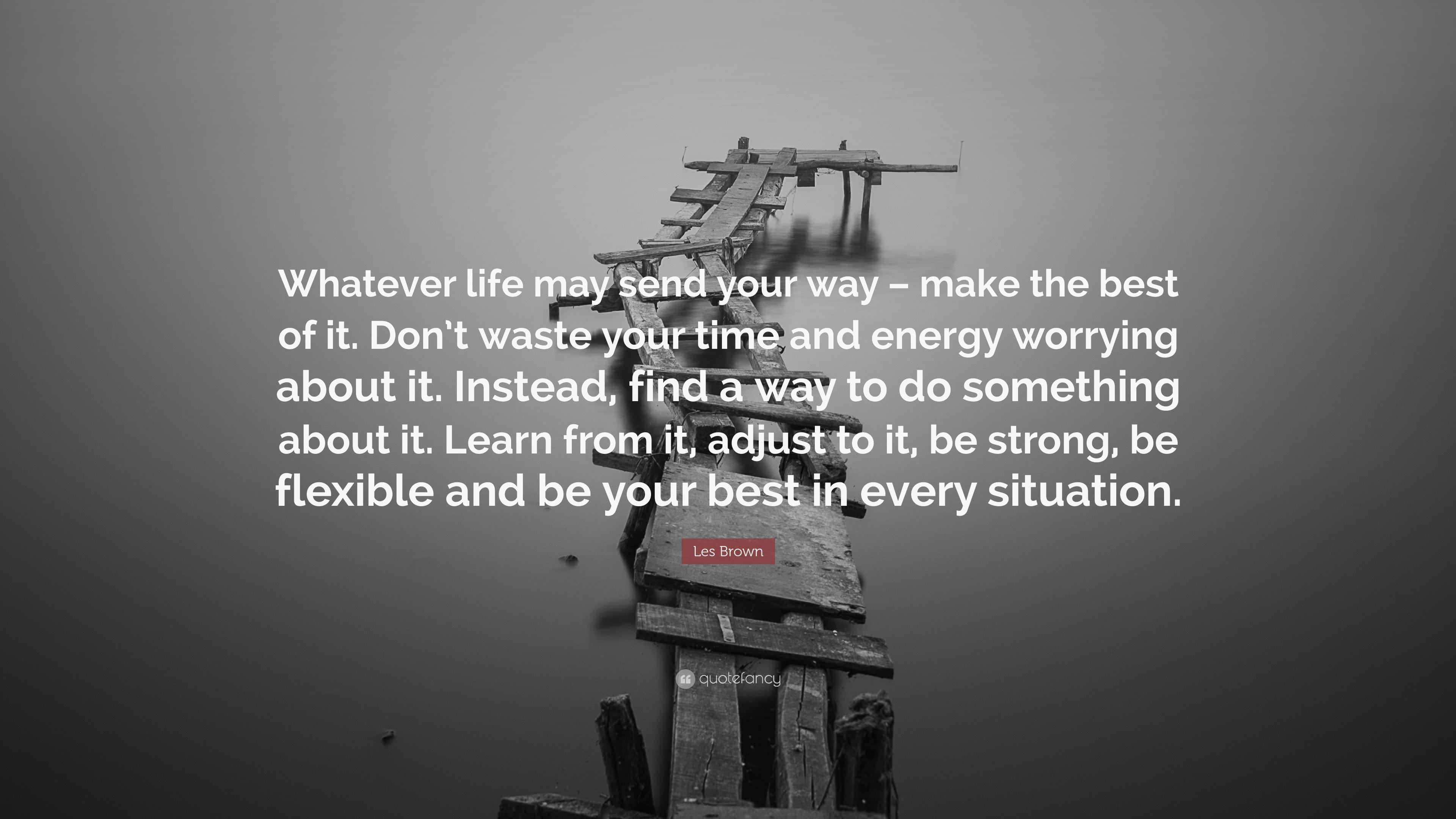 3840x2160 Les Brown Quote: “Whatever life may send your way