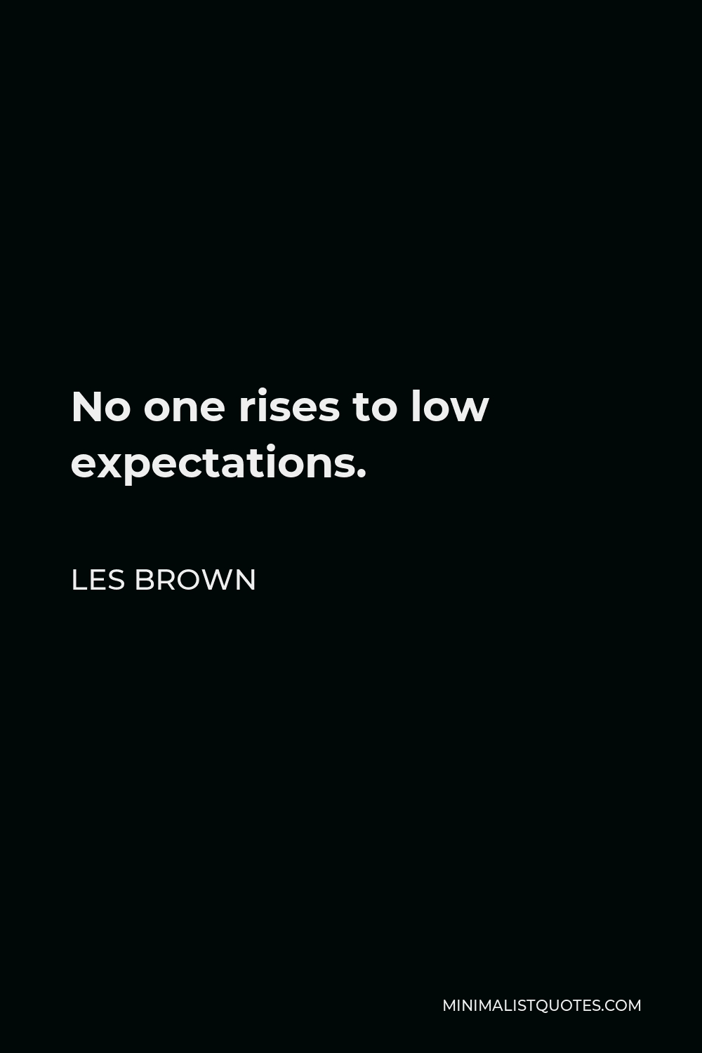 1000x1500 Les Brown Quote: Don't stop now. Continue to work on yourself and your dream
