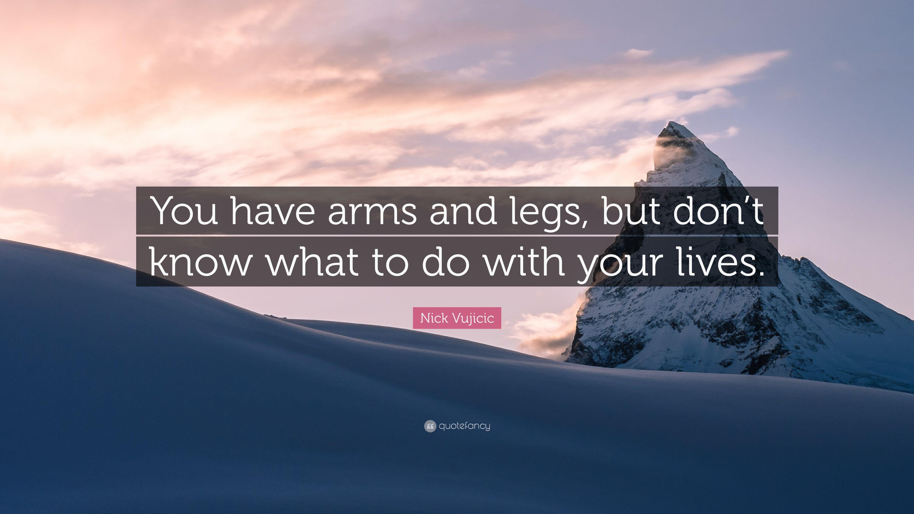 3840x2160 Nick Vujicic Quote: “You have arms and legs, but don't know what to do with