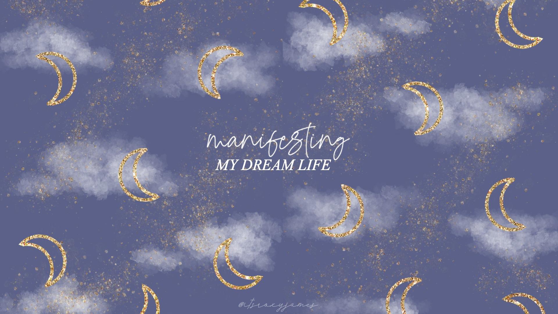 1920x1080 Manifesting my dream life Desktop Background