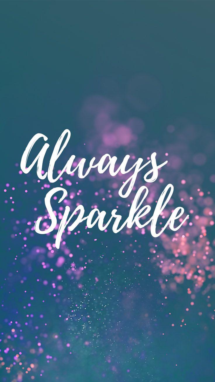 Don't dull your sparkle galaxy iPhone/Android wallpaper I created for the  app CocoPPa! | Sparkle wallpaper, Sparkle quotes, Inspirational quotes  wallpapers
