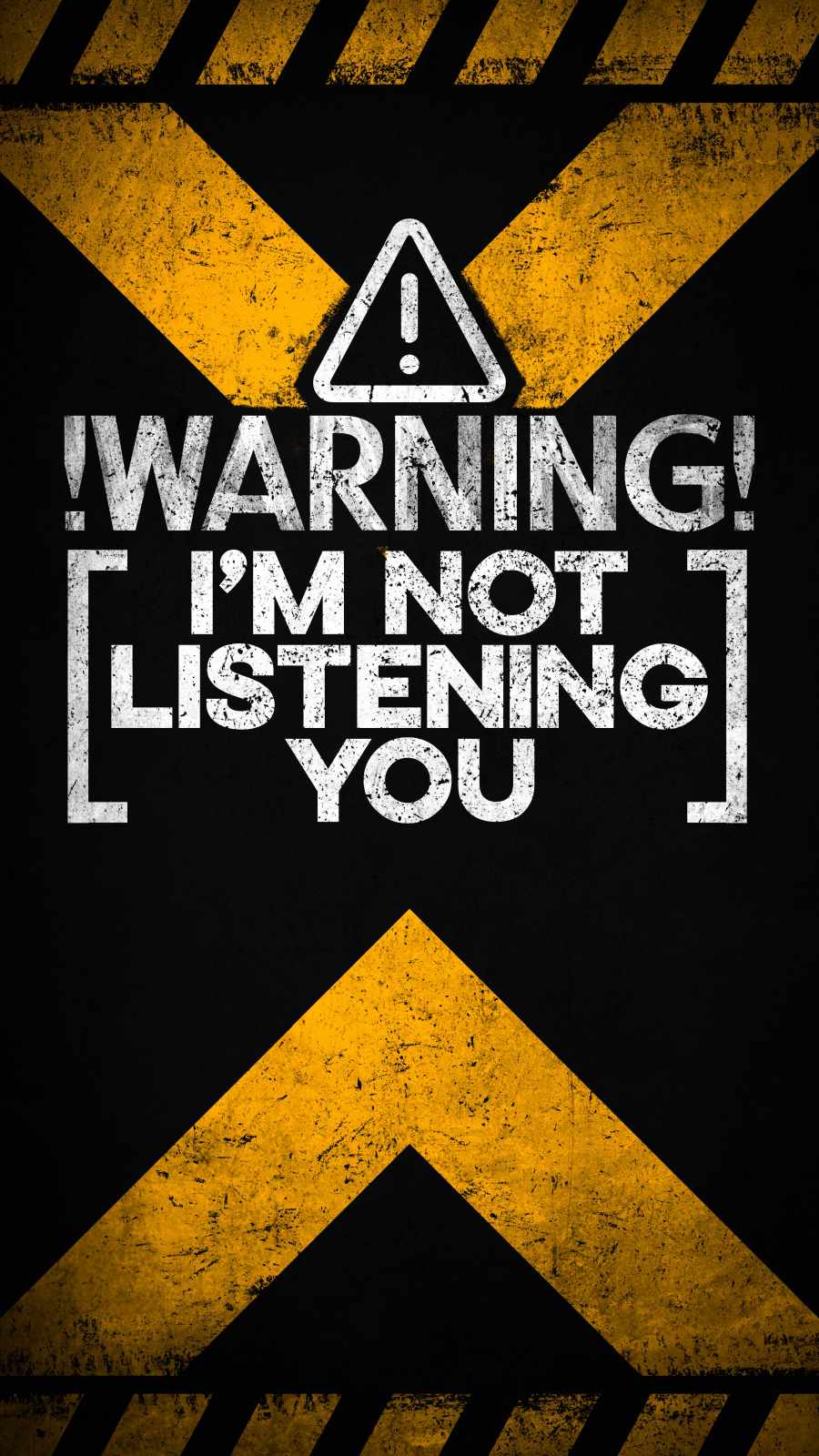 900x1600 I Am Not Listening You IPhone Wallpaper Wallpaper : iPhone Wallpaper