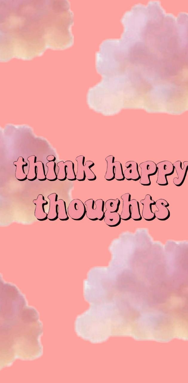 630x1280 Think Happy thoughts wallpaper