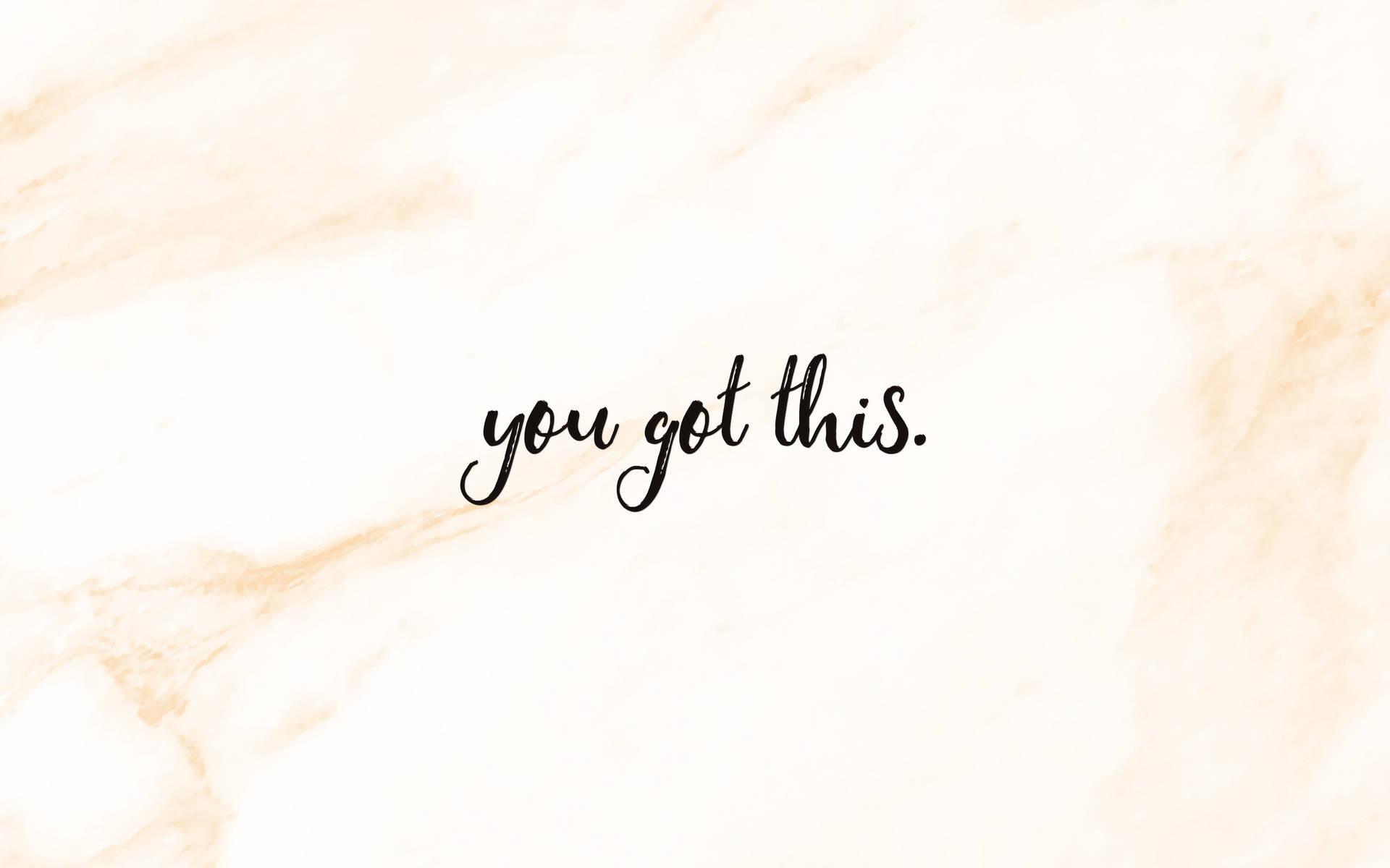 1920x1200 Download You Got This Encouraging Quote Wallpaper