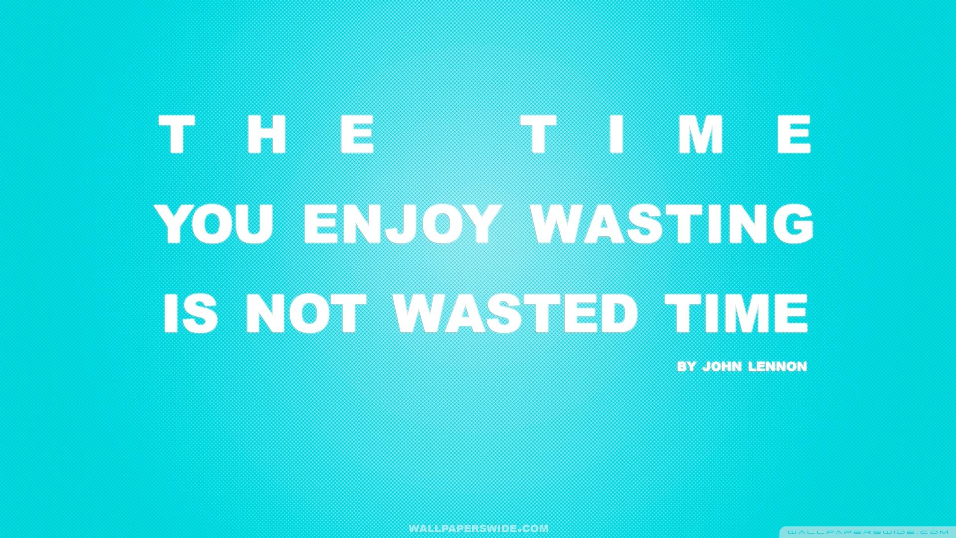 1920x1080 Time You Enjoy Wasting is Not Wasted Time Quote (Retro Blue) Ultra HD Desktop Background Wallpaper for 4K UHD TV : Widescreen & UltraWide Desktop & Laptop : Tablet