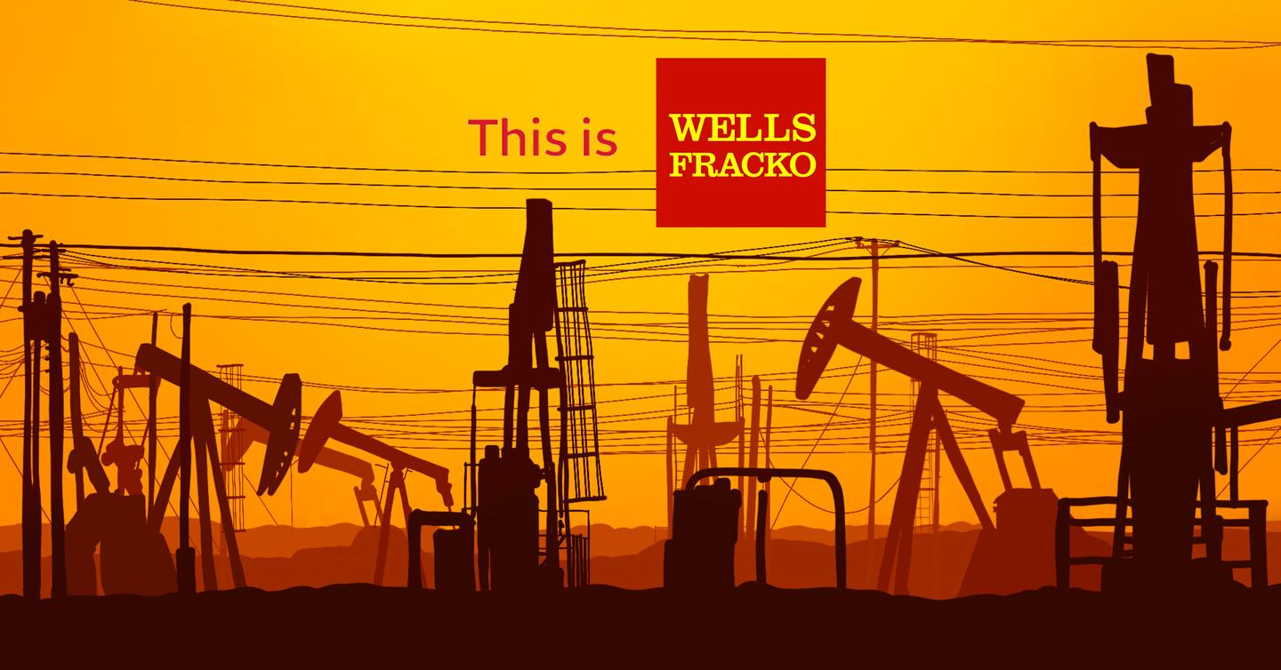 1440x754 Stop Funding Fossil Fuels Wells Fargo