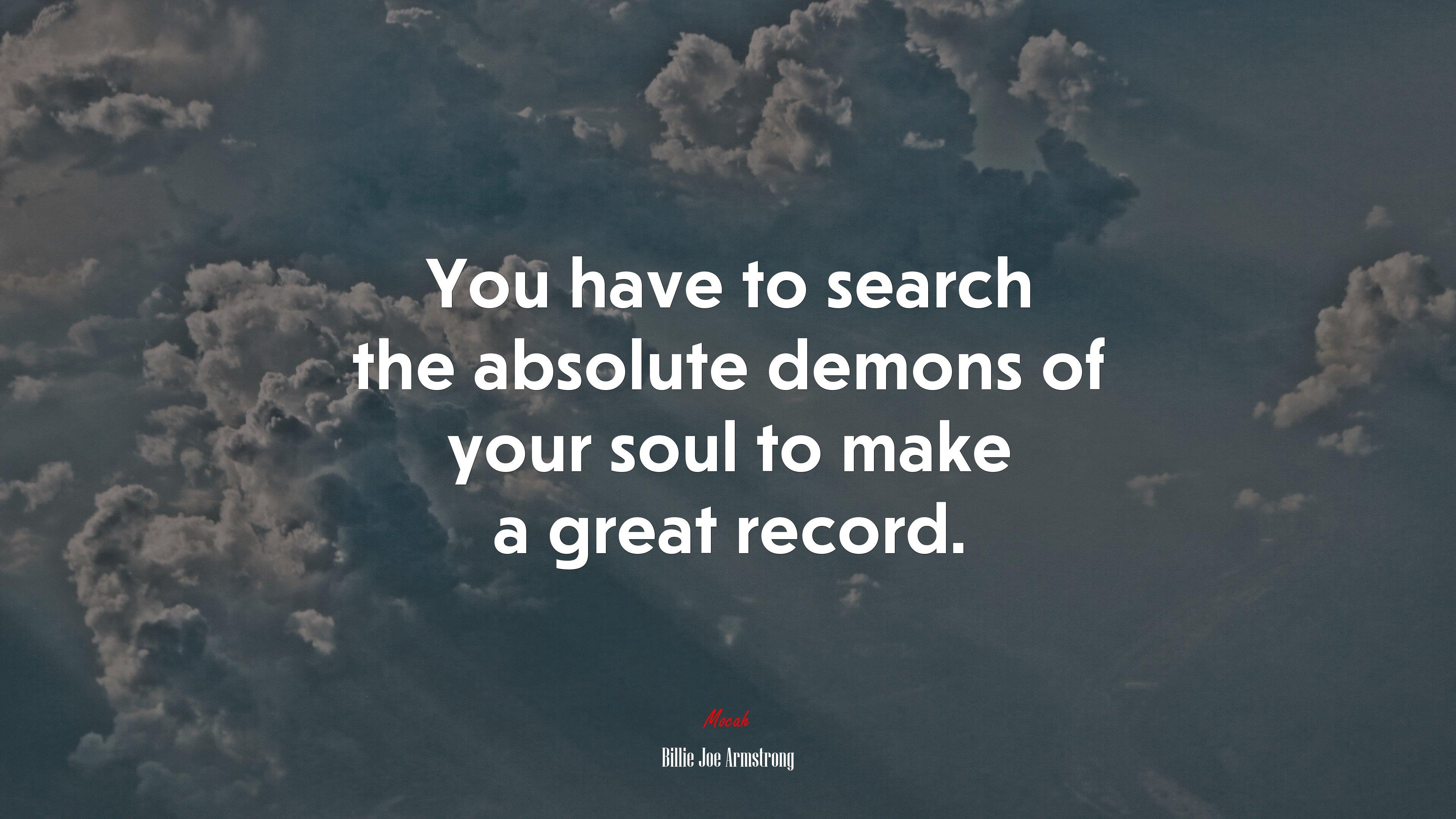 3840x2160 You have to search the absolute demons of your soul to make a great record. Billie Joe Armstrong quote, 4k wallpaper Gallery HD Wallpaper