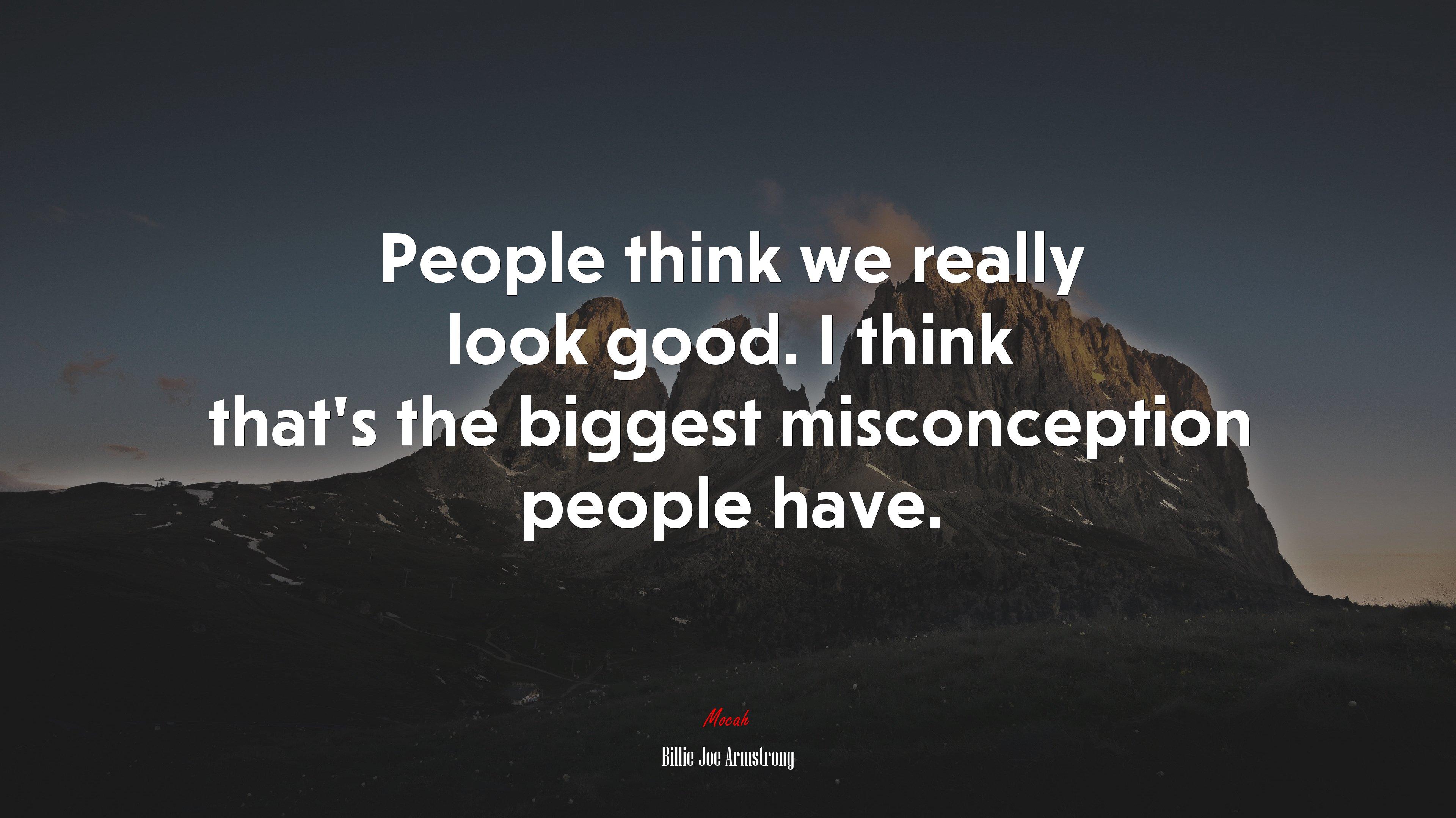 3840x2160 People think we really look good. I think that's the biggest misconception people have. Billie Joe Armstrong quote, 4k wallpaper Gallery HD Wallpaper