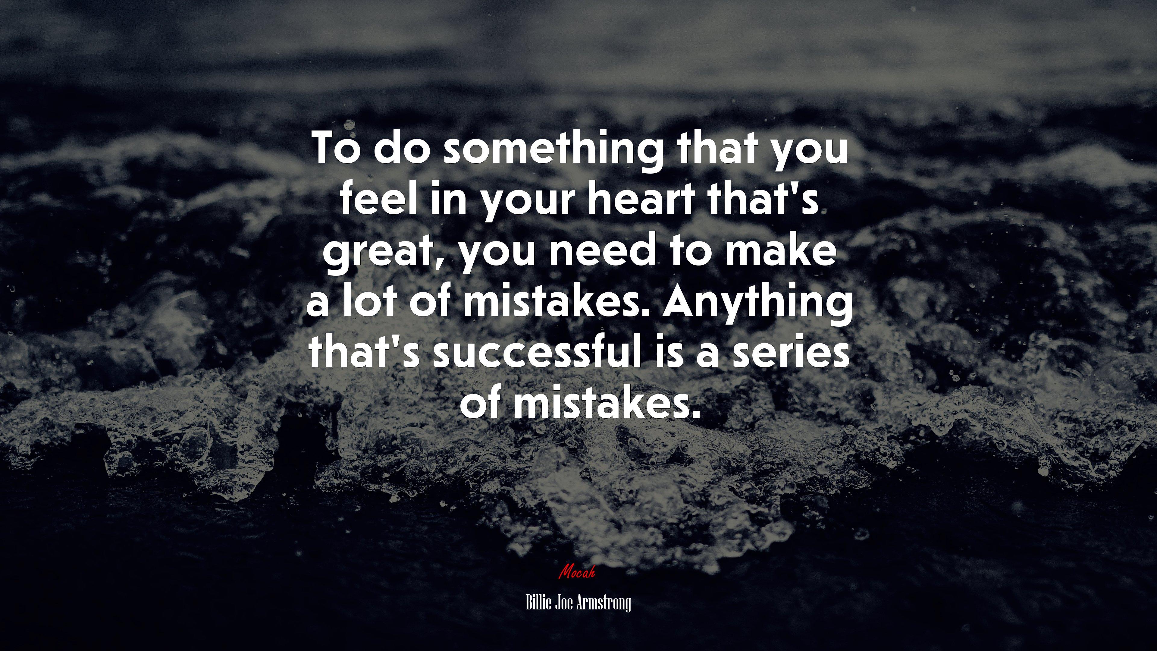 3840x2160 Anything that is successful is a series of mistakes. Billie Joe Armstrong quote, 4k wallpaper Gallery HD Wallpaper