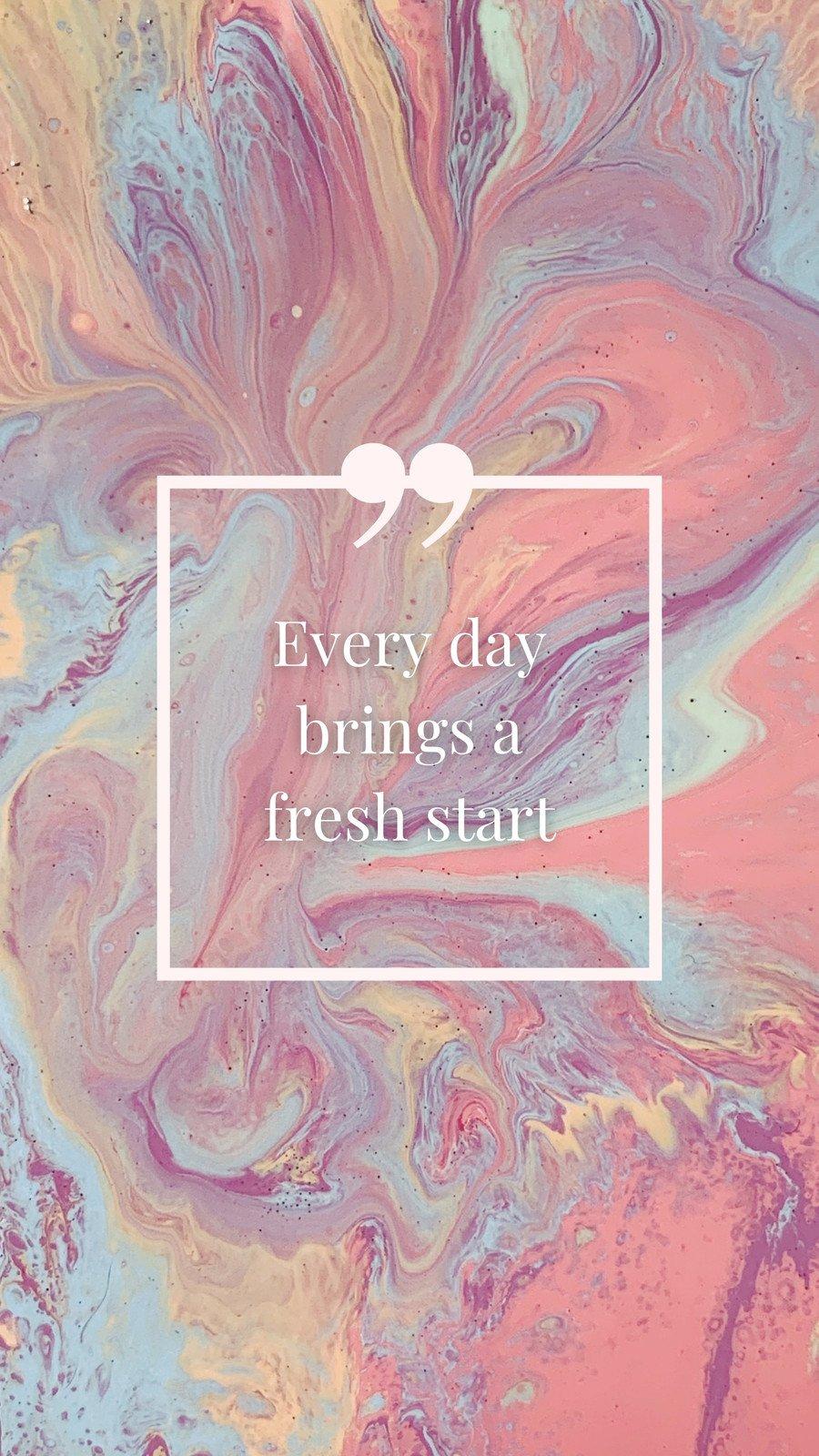 Everyday Is A Fresh Start Wallpapers - Top Free Everyday Is A Fresh