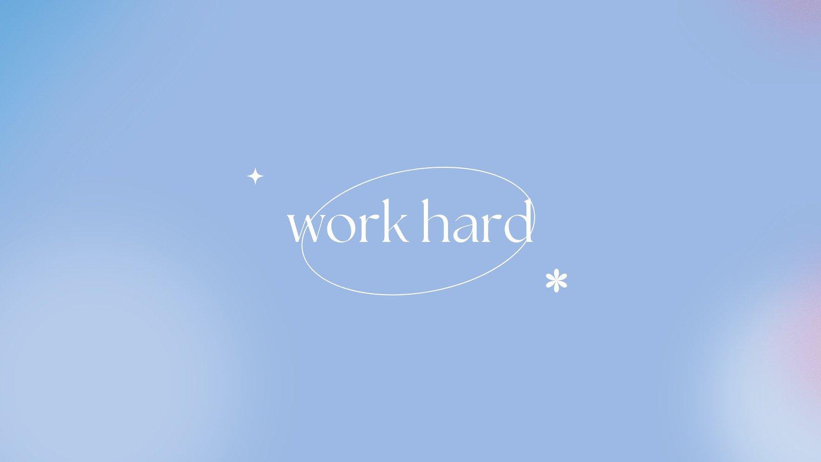 Work Hard Desktop Wallpapers - Top Free Work Hard Desktop Backgrounds