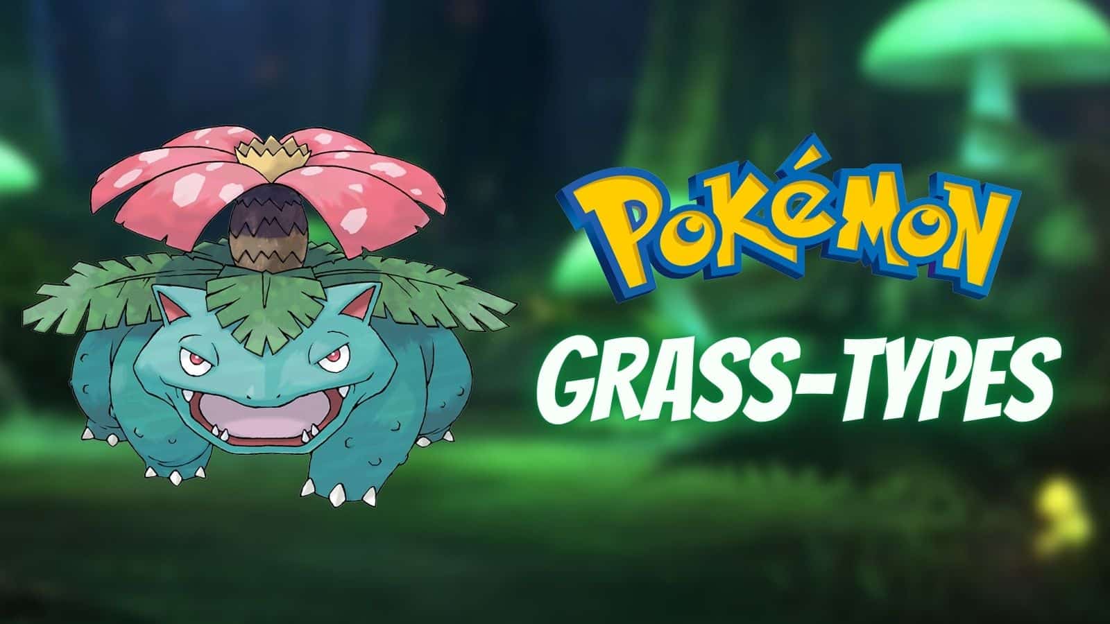 1600x900 Best Grass Type Pokemon Ranked: Kartana, Venusaur, Roserade & More