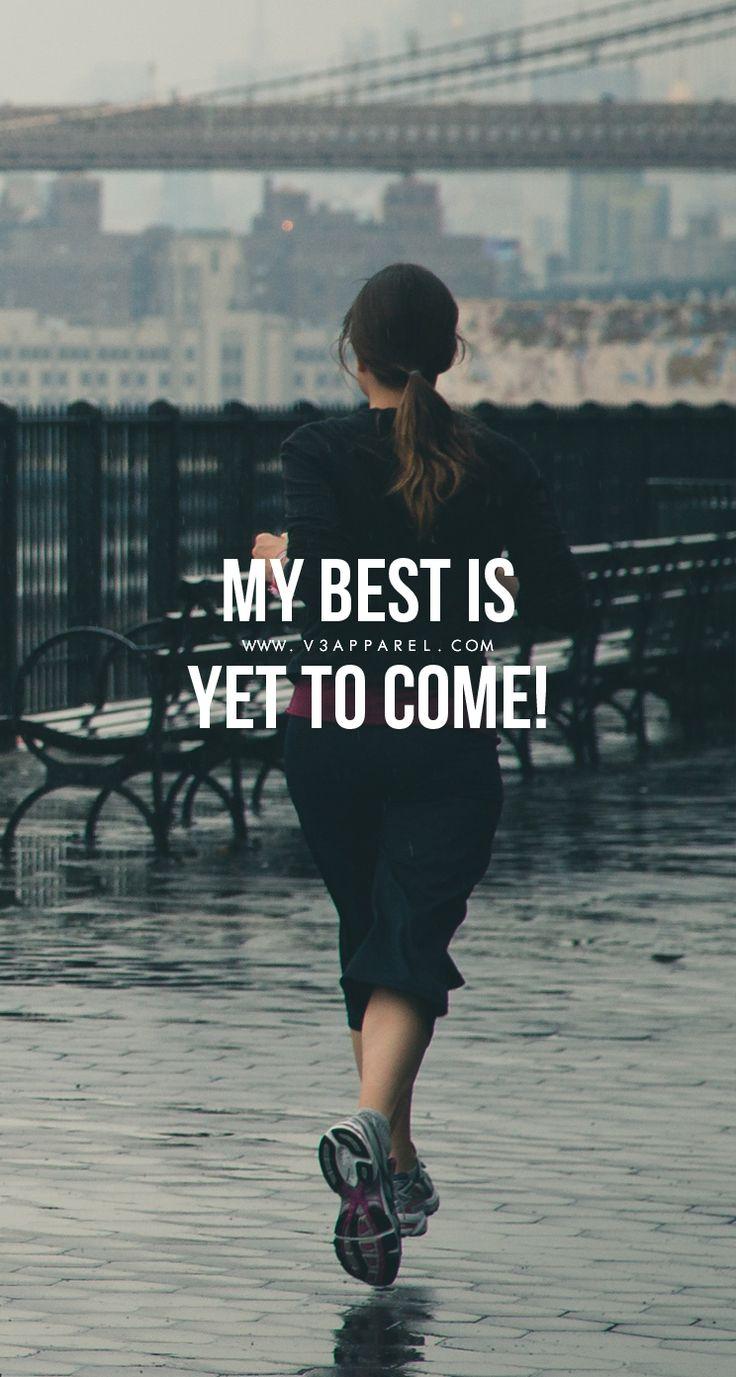 736x1377 My best is yet to come! New Year Fitness Motivation Download this phone wallpap.com. Leading Quotes Magazine, find best quotes collection with inspirational, motivational and wise quotations on what
