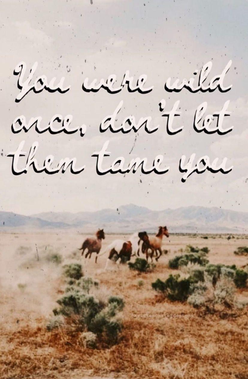 828x1264 Tame is Lame. Western aesthetic wallpaper, Western photography, Country background