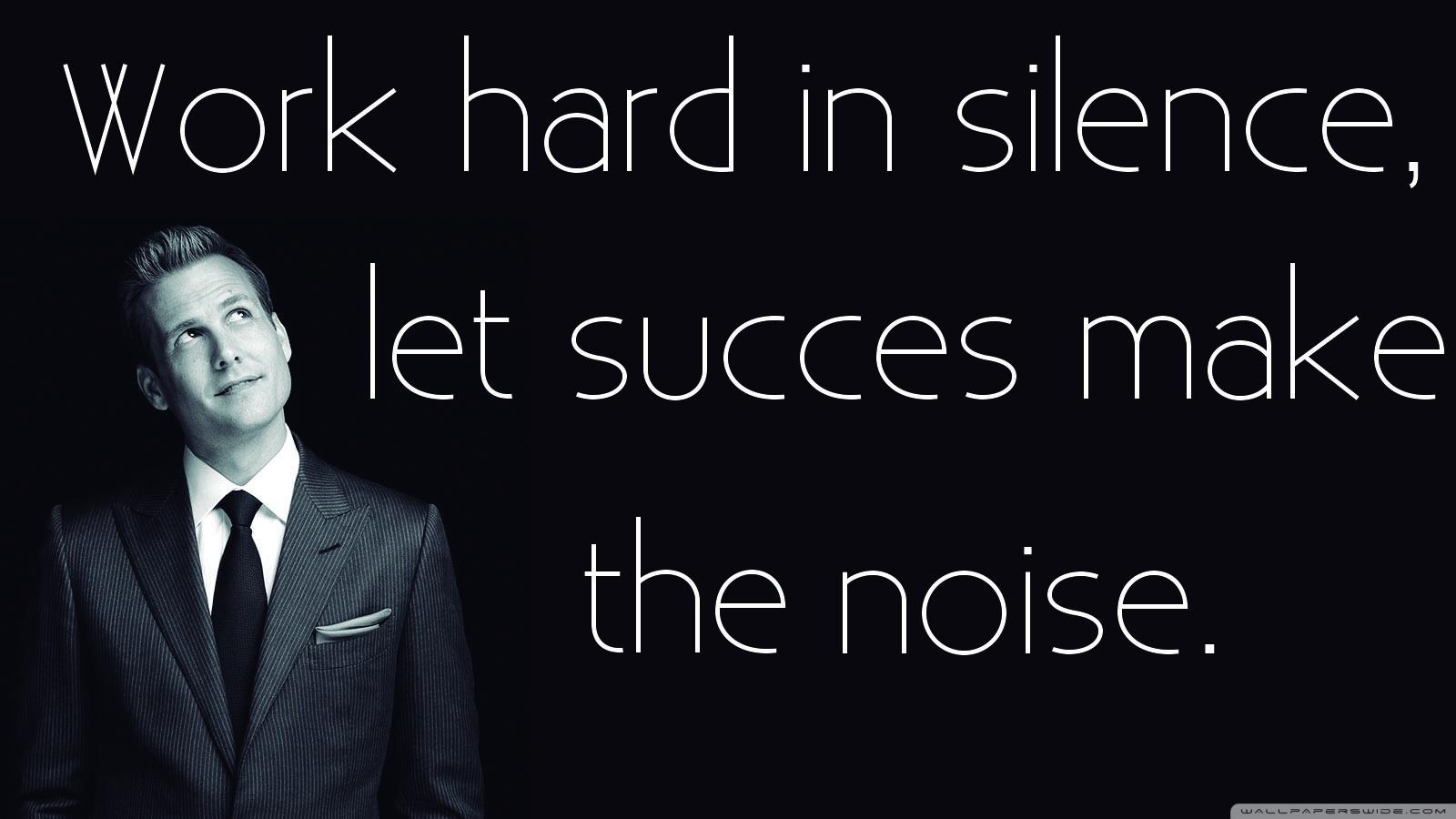 1600x900 Work Hard in Silence, Let Succcess Make the Noice Ultra HD Desktop Background Wallpaper for 4K UHD TV : Tablet