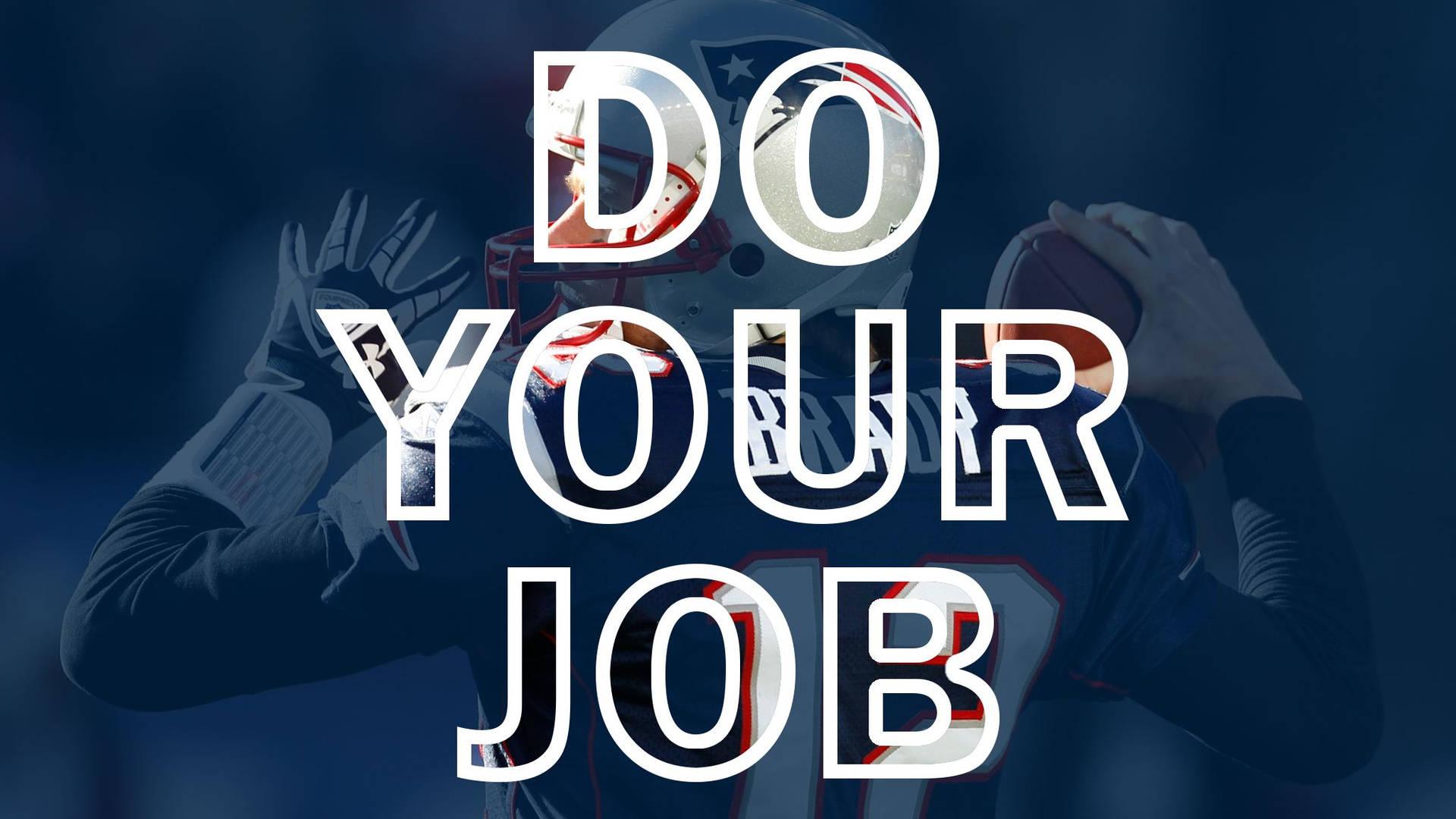 1920x1080 Download New England Patriots Do Your Job Wallpaper