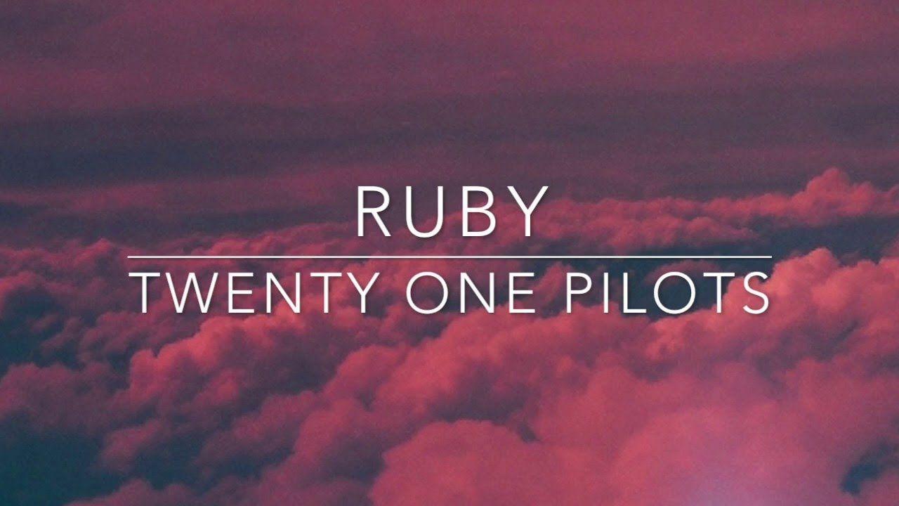 1280x720 ruby one pilots // lyrics