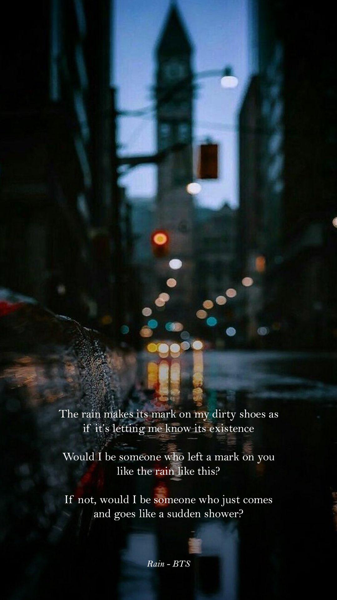 1080x1920 BTS Lyrics ⁷ a mark on you Rain #Lyrics #quotes #inspiration #wallpaper #lockscreen #aesthetic #mood #rain #MPN #BTS