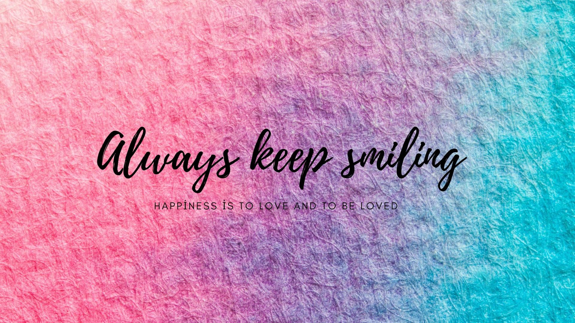 Keep Smiling Wallpapers Top Free Keep Smiling Backgrounds keep-smiling-wallpapers-top-free-keep-smiling-backgrounds