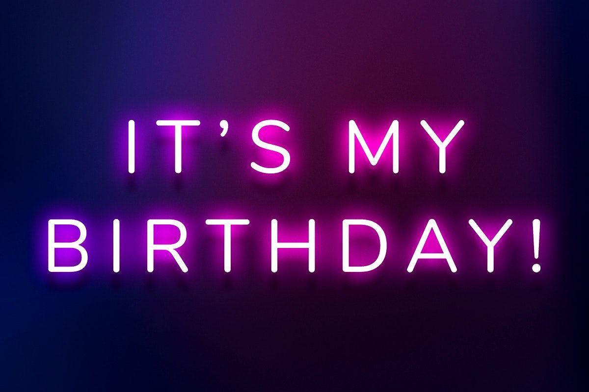 1200x800 Glowing it's my birthday! neon typography on a darl purple background. free image / Wit. Its my birthday, Birthday quotes for me, Birthday words