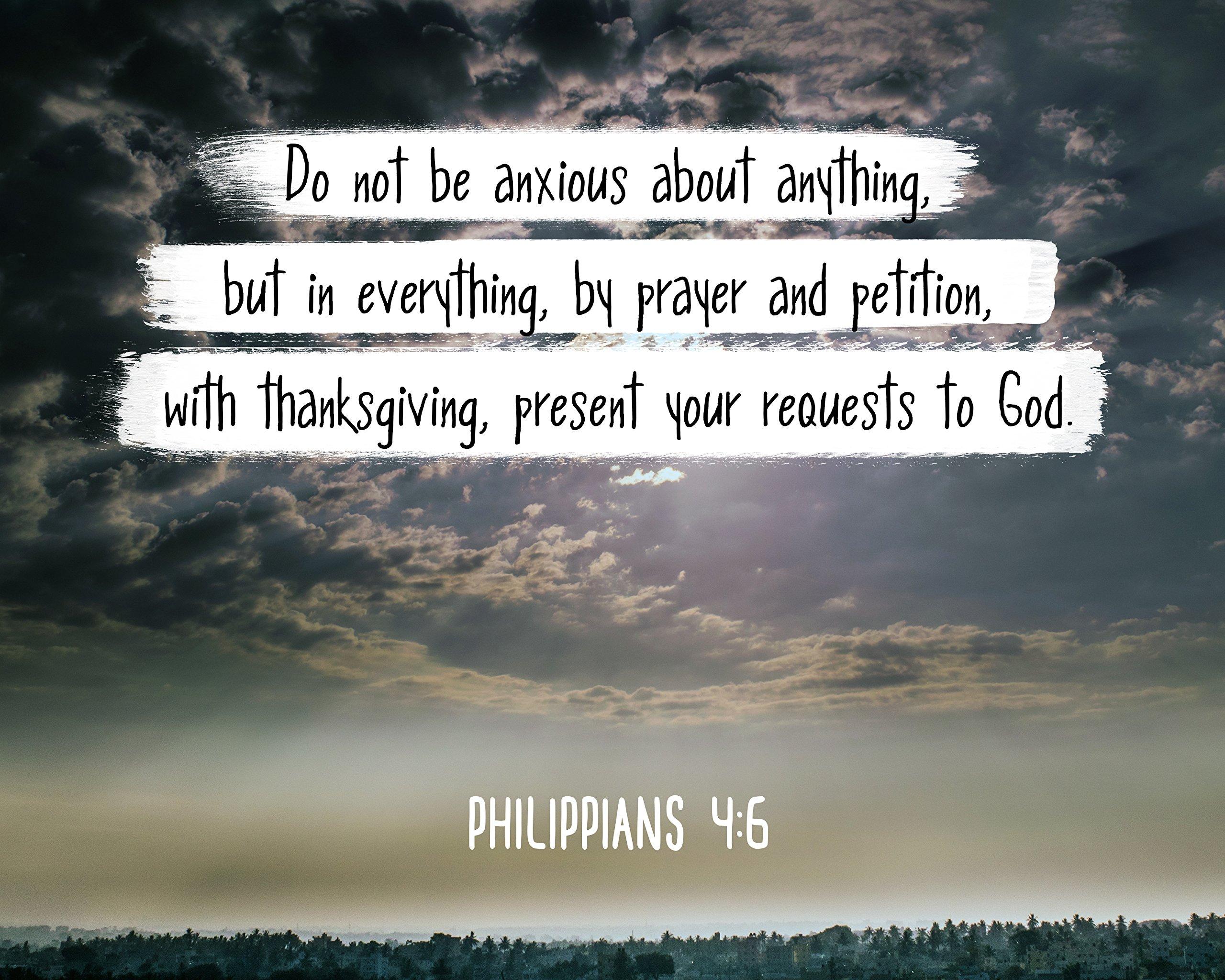 2560x2048 Bible Verse: Philippians 4:6 not be anxious about anything (8x10 Unframed Photo). Christian Poster, Framed, Picture, Wall Decor Print. Spiritual Inspirational Verses and Quotes: Posters & Prints