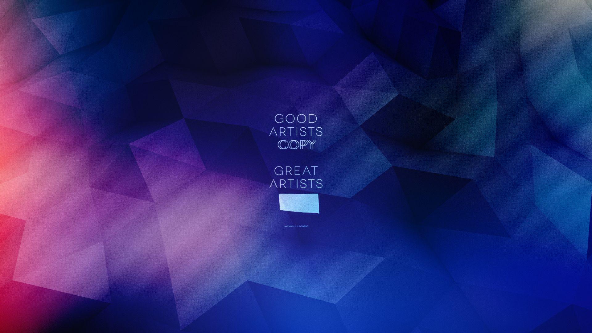 1920x1080 Good artists copy, Great artists steal, Popular quotes, Pablo
