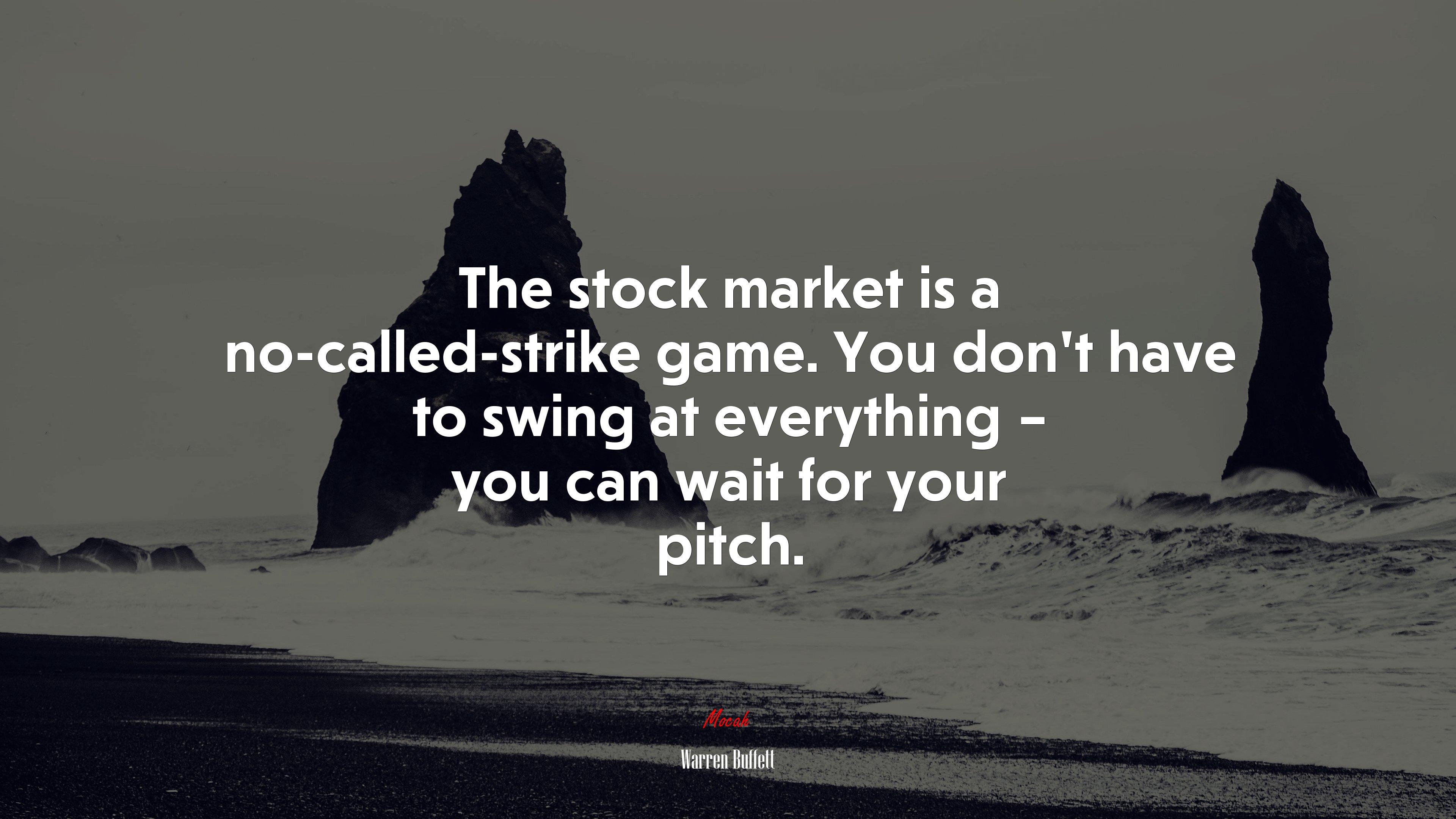3840x2160 The Stock Market Is A No Called Strike Game. You Don't Have To Swing At Everything