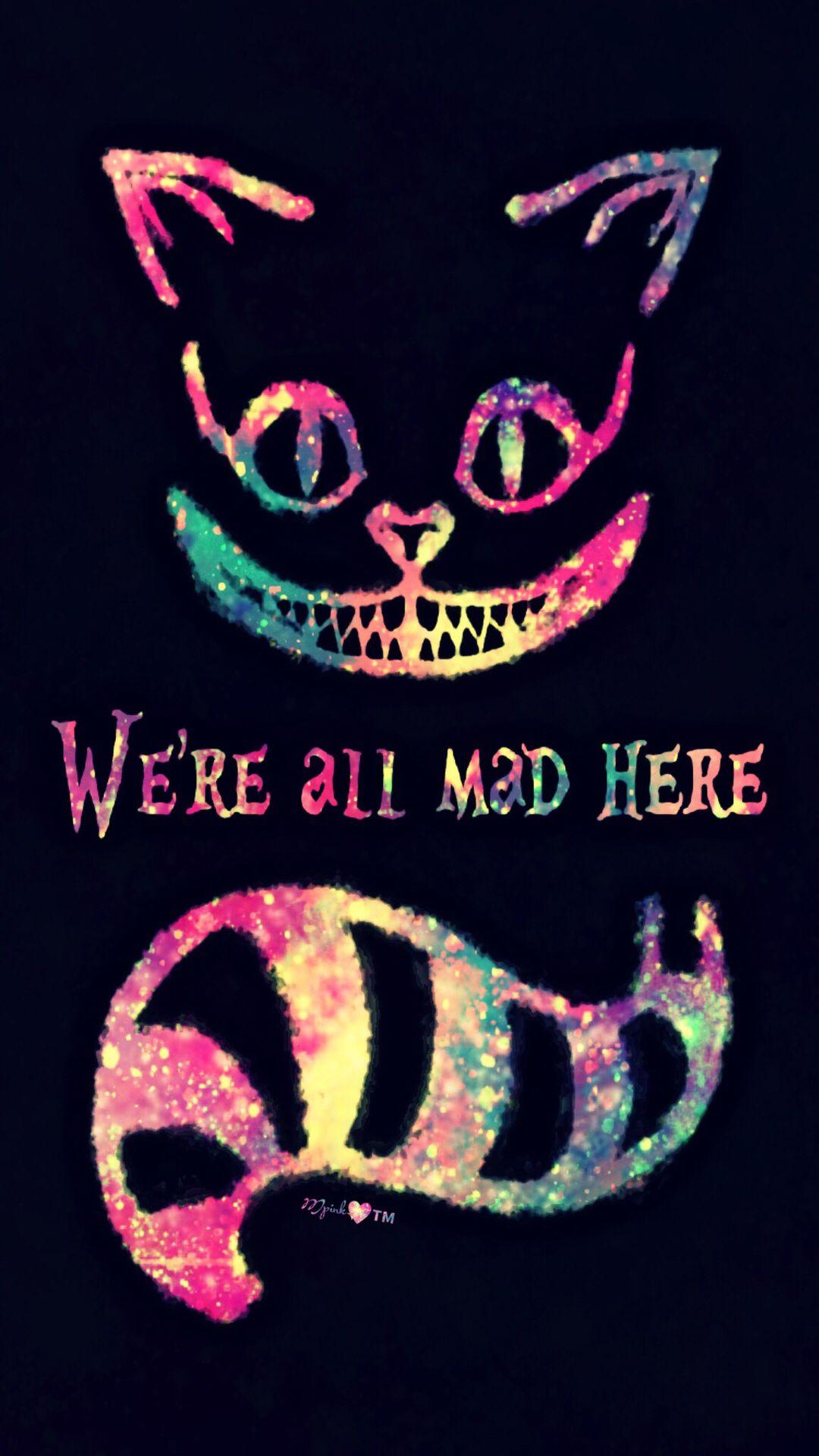 1080x1920 We're All Mad Here Galaxy Wallpaper #androidwallpaper #iphonewallpaper #wa. Cheshire cat alice in wonderland, Cheshire cat wallpaper, Alice in wonderland drawings