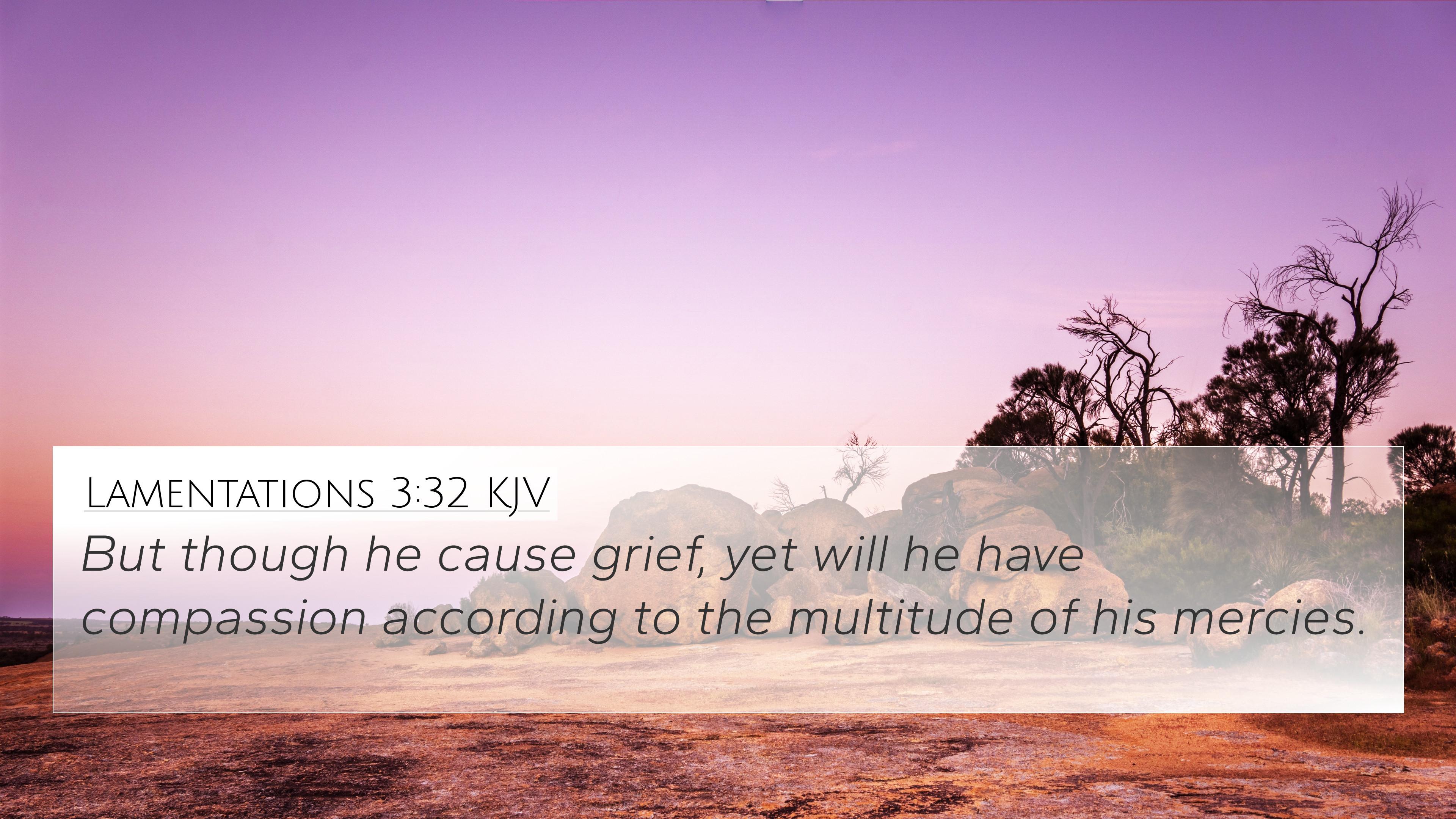 3840x2160 Lamentations 3:32 KJV 4K Wallpaper though he cause grief, yet will he have