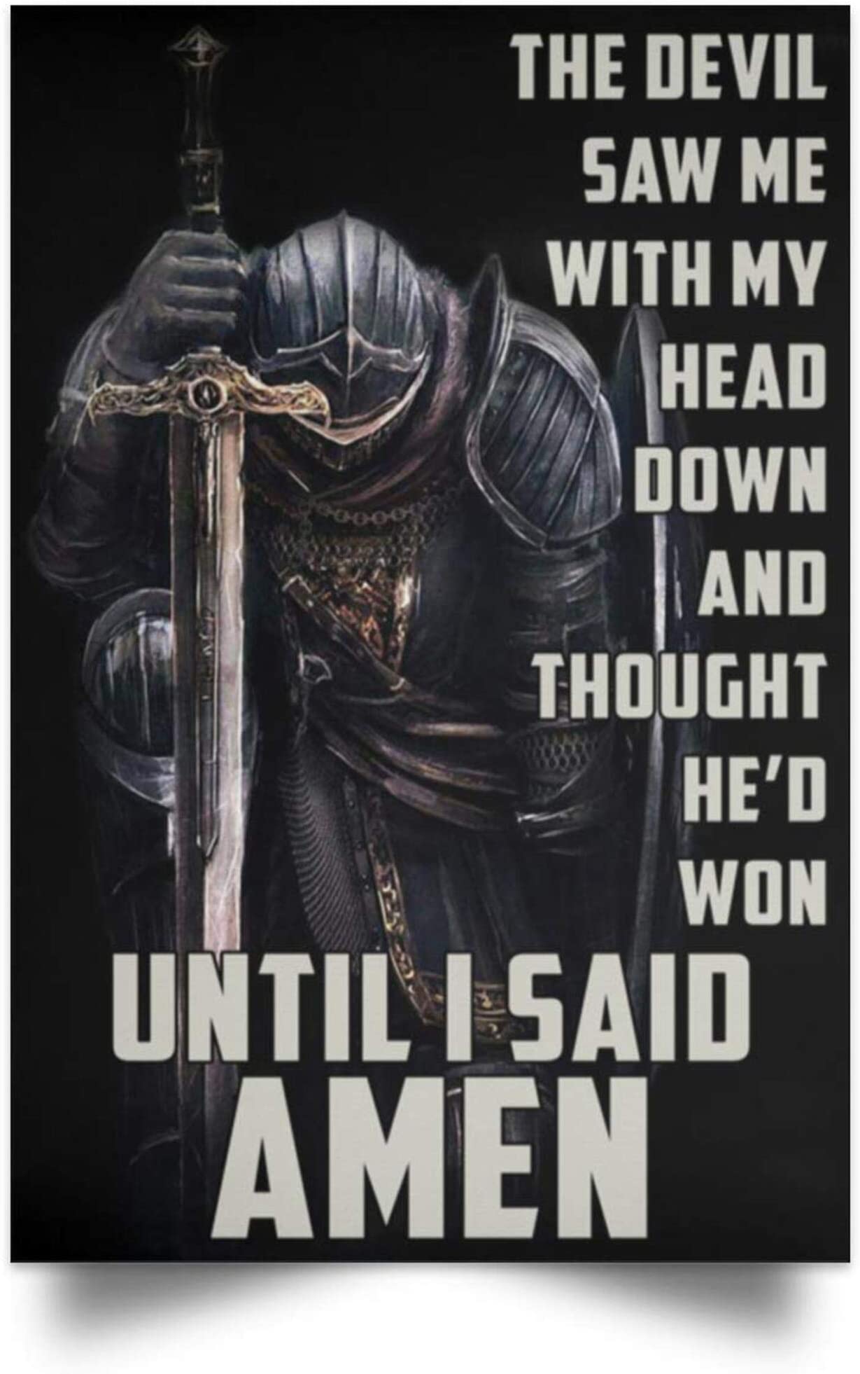 1229x1962 Warrior Vertical The Devil Saw Me With My Head Down And Thought Hed Won Until I