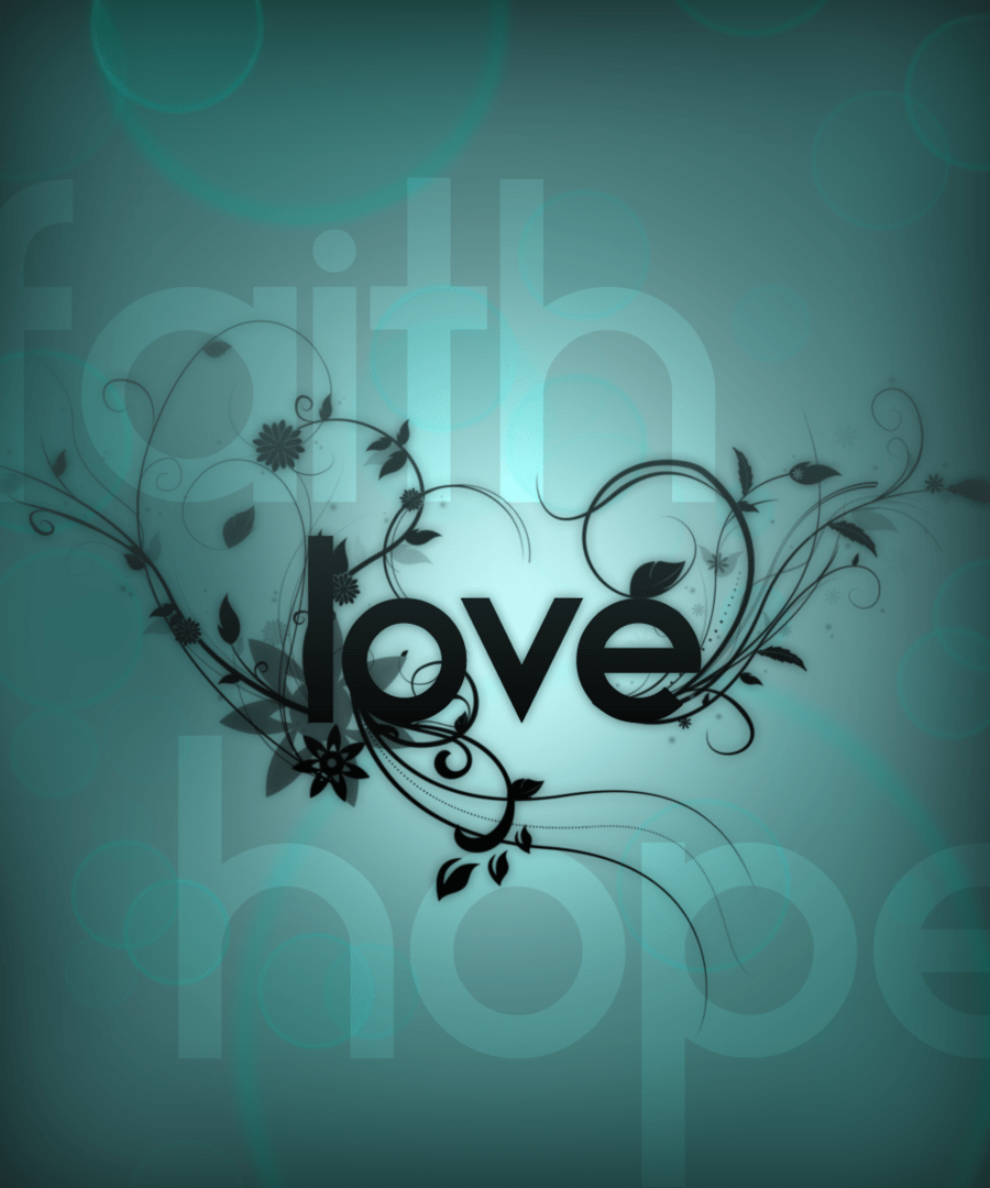 900x1080 Faith Hope Love Wallpaper