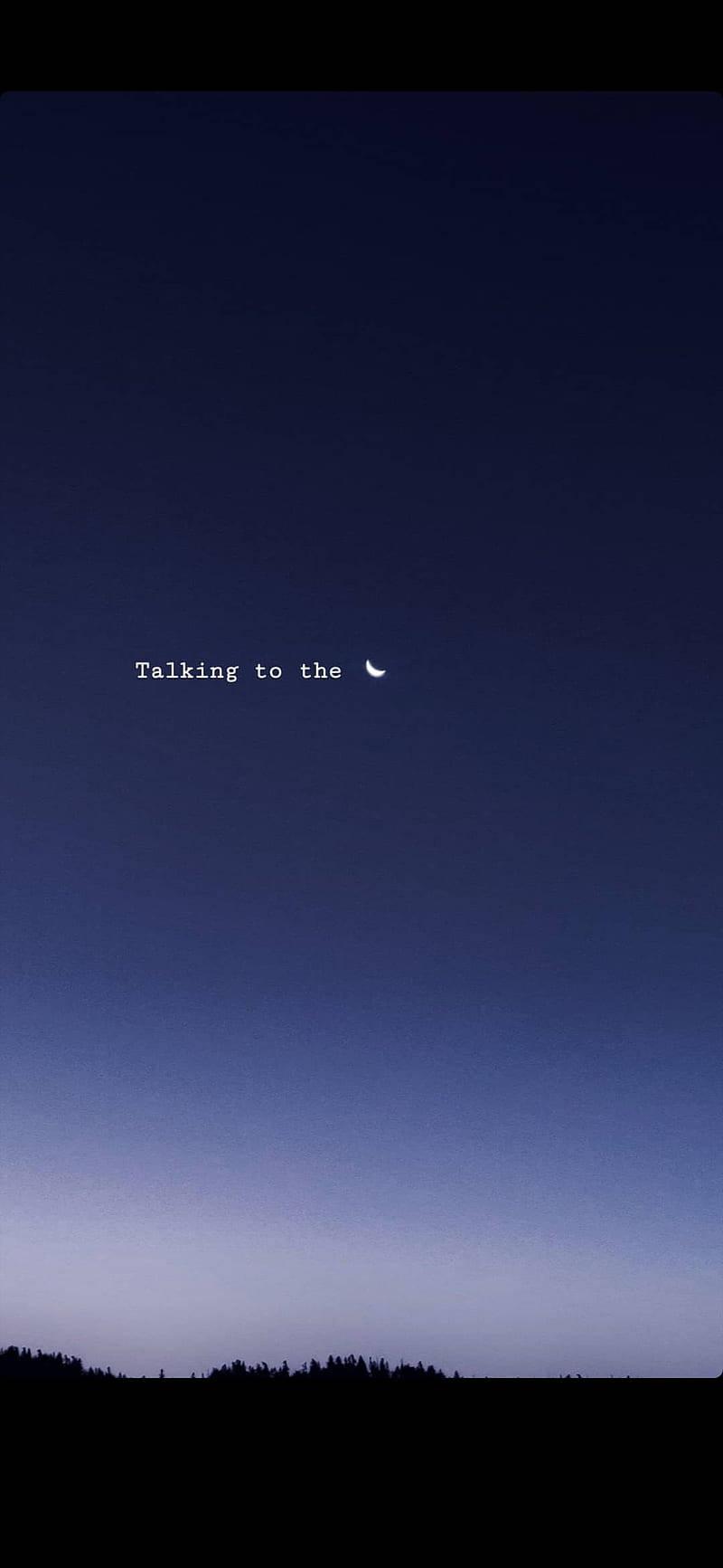 800x1733 Free download Download Talking To The Moon Quotes Wallpaper [800x1733] for your Desktop, Mobile & Tablet. Explore Moon Quotes Wallpaper. Moon Wallpaper, Moon Wallpaper, Harvest Moon Wallpaper