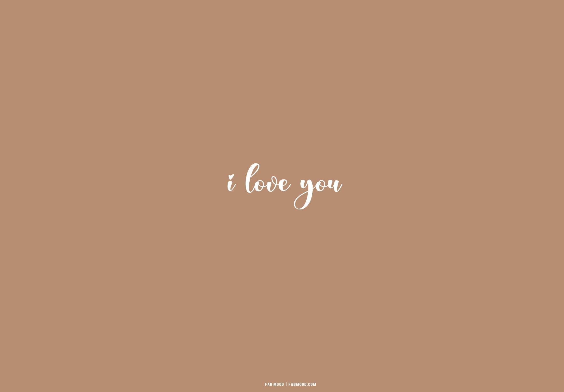 1970x1370 Brown Aesthetic Wallpaper for Laptop : I love You Brown Aesthetic