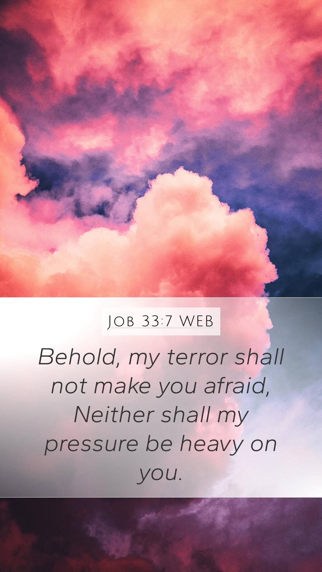 1080x1920 Job 33:7 WEB Mobile Phone Wallpaper, my terror shall not make you afraid